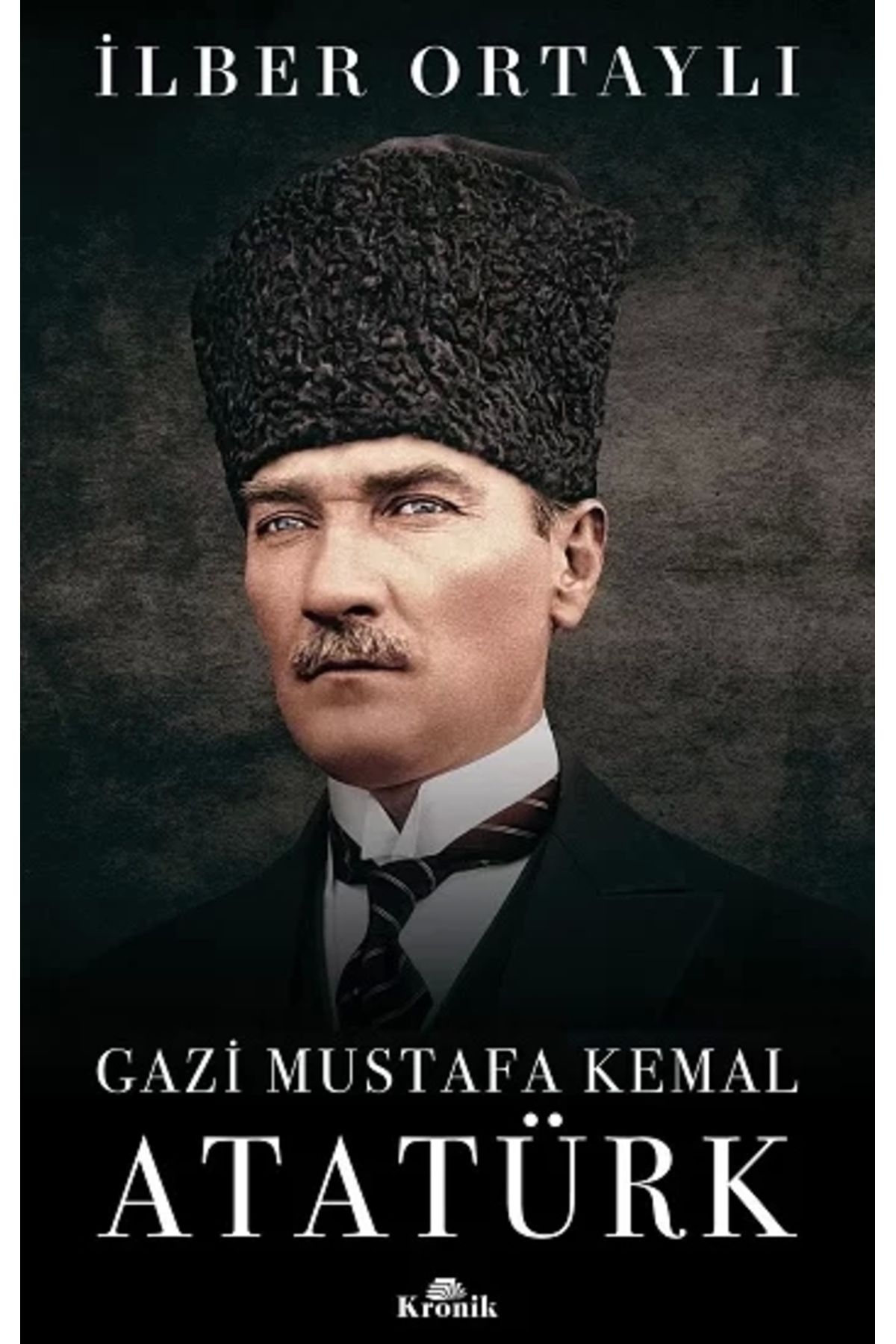 Kronik Kitap Gazi Mustafa Kemal Atatürk