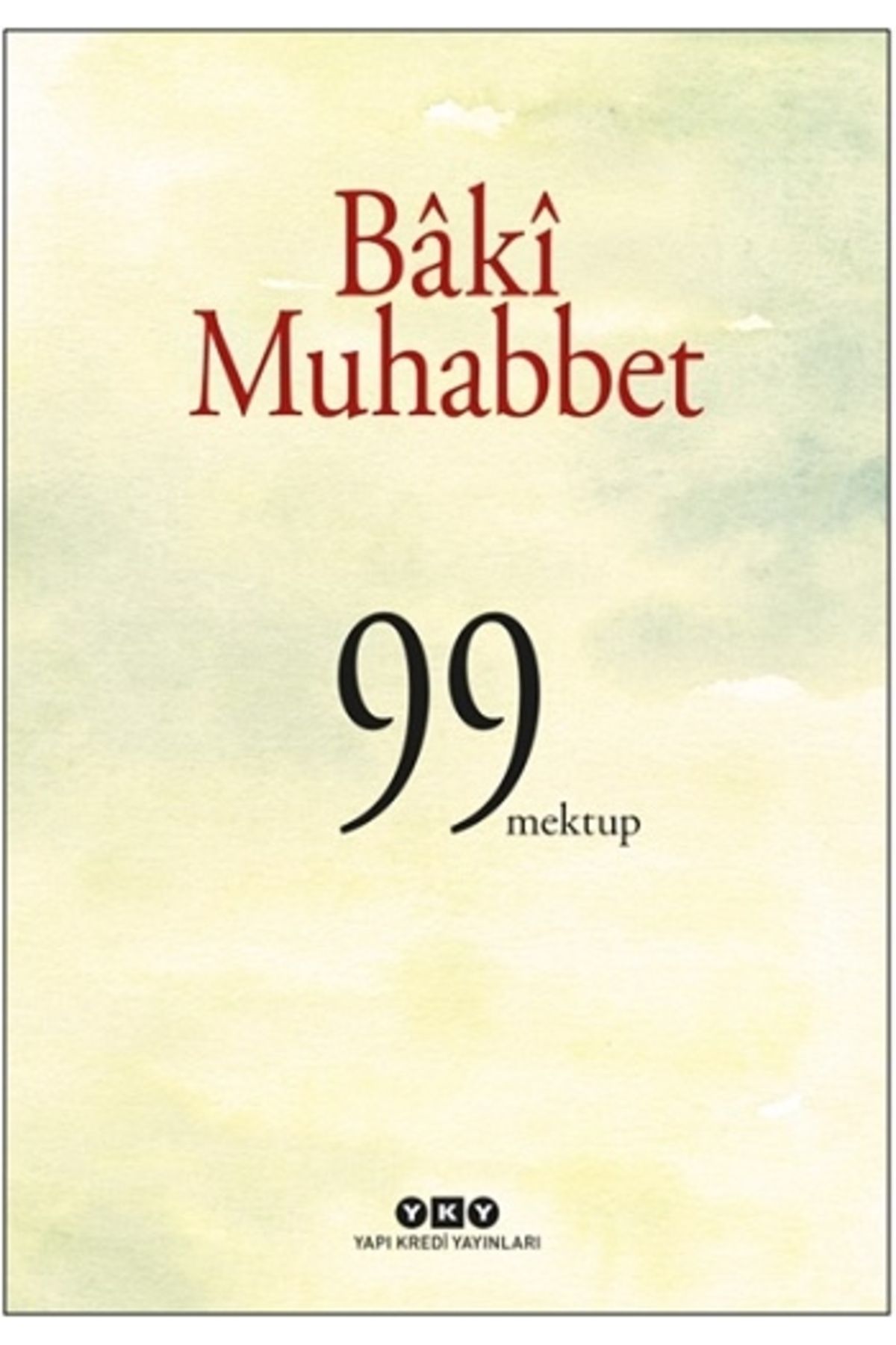 Yapı Kredi Yayınları Baki Muhabbet - 99 Mektup