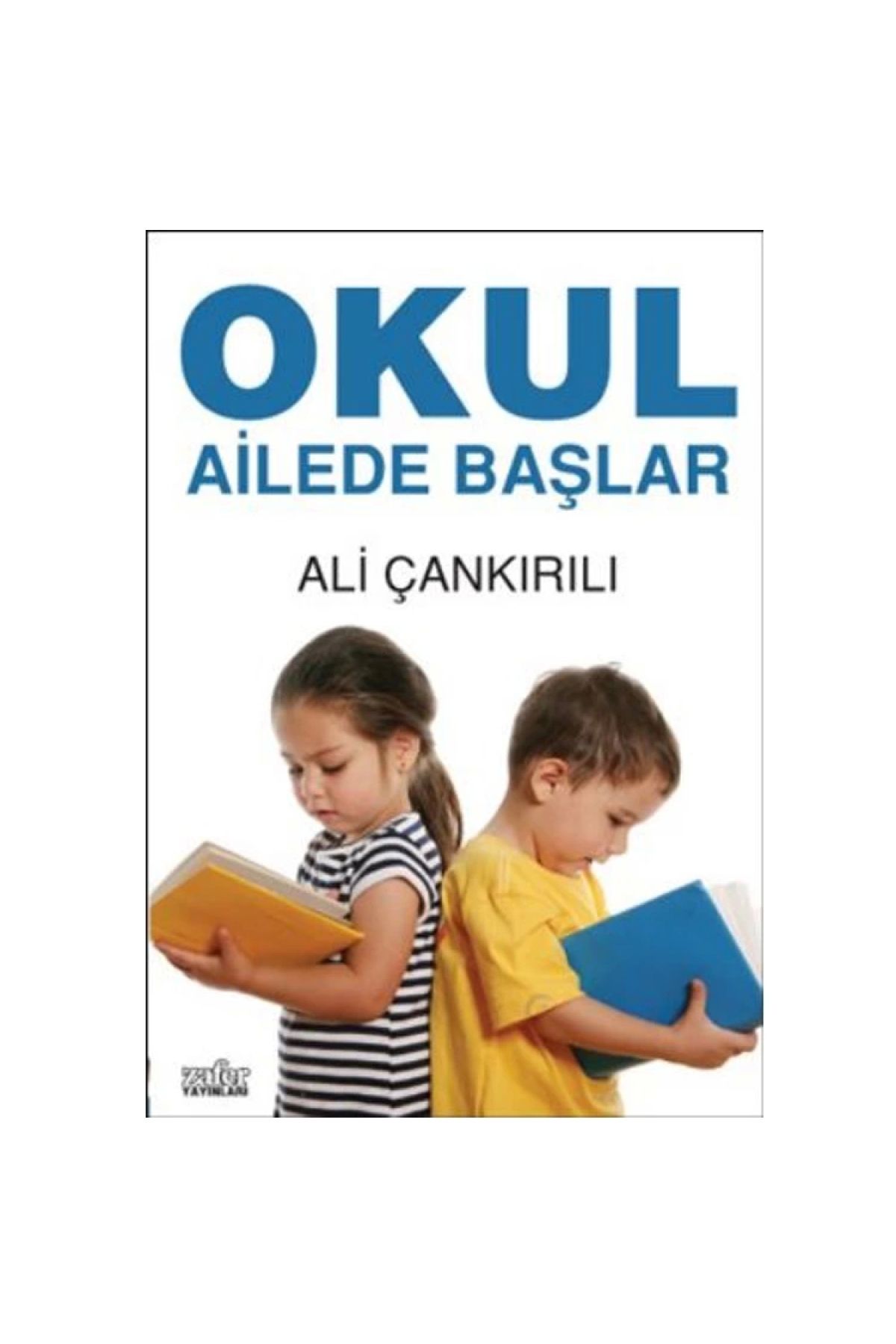 Zafer Yayınları Okul Ailede Başlar