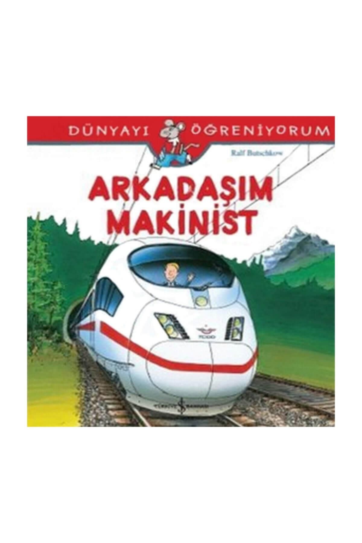 Türkiye İş Bankası Kültür Yayınları Arkadaşım Makinist