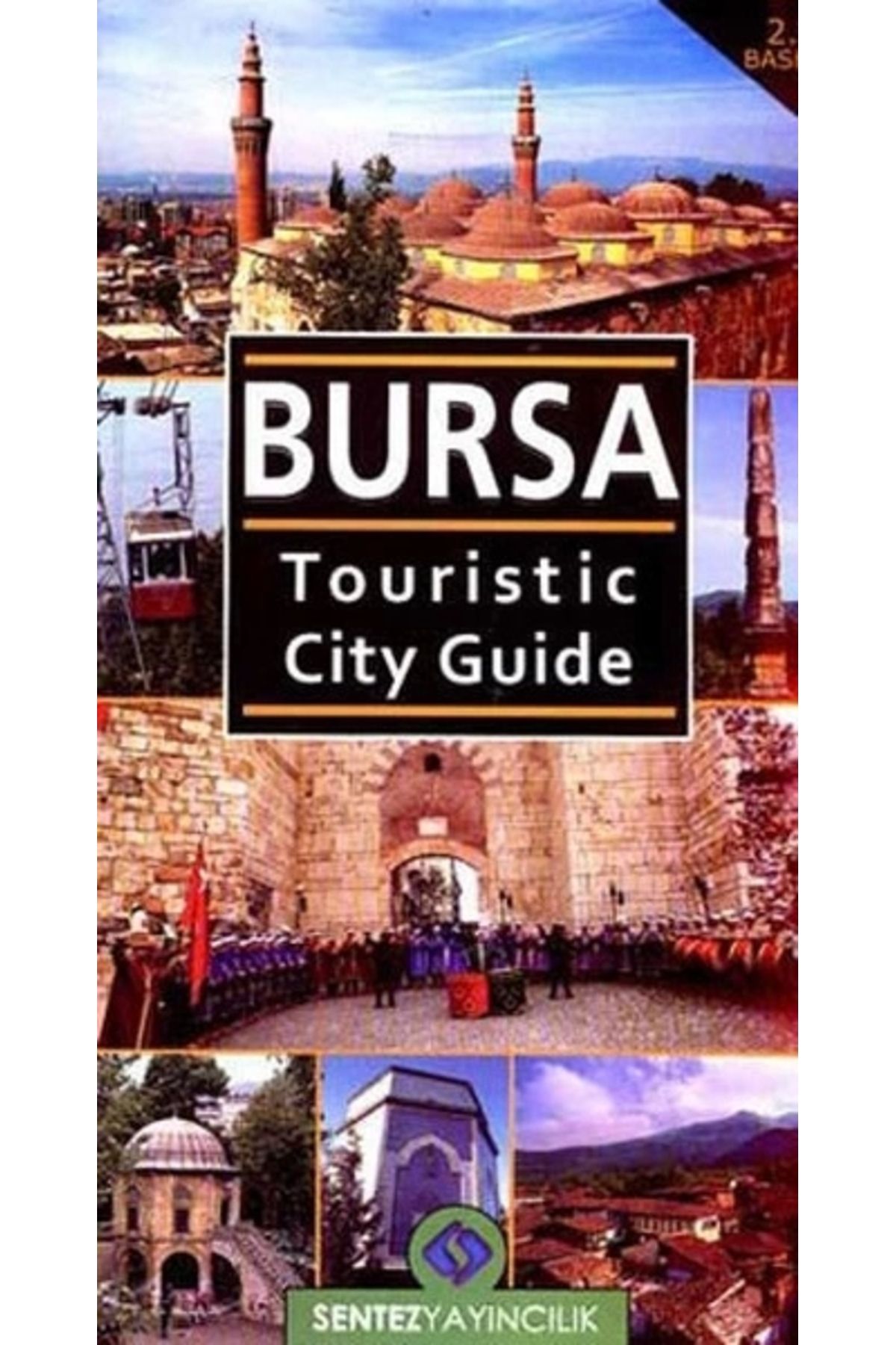 Sentez Yayınları Bursa Touristic City Guide