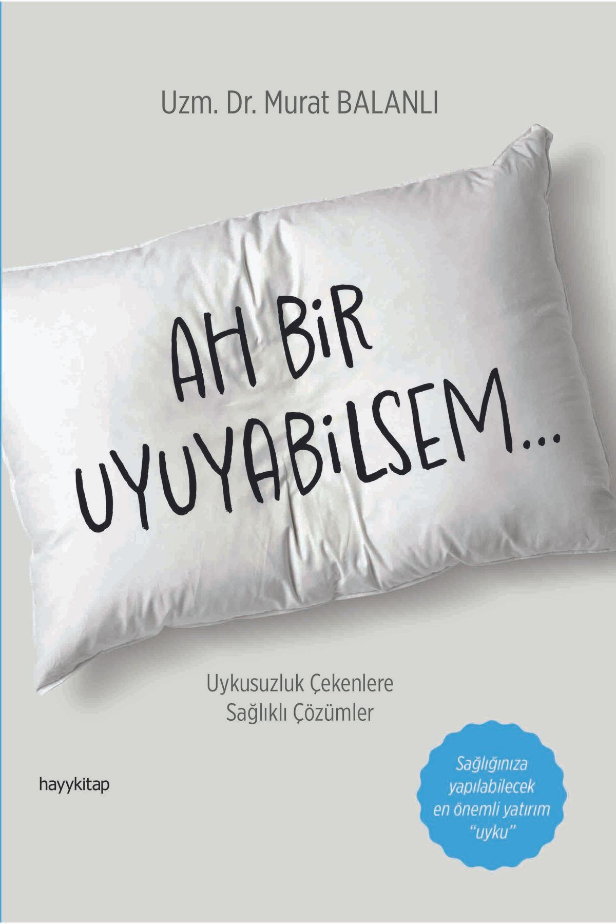 Hayykitap AH BİR UYUYABİLSEM / Uzm. Dr. Murat Balanlı
