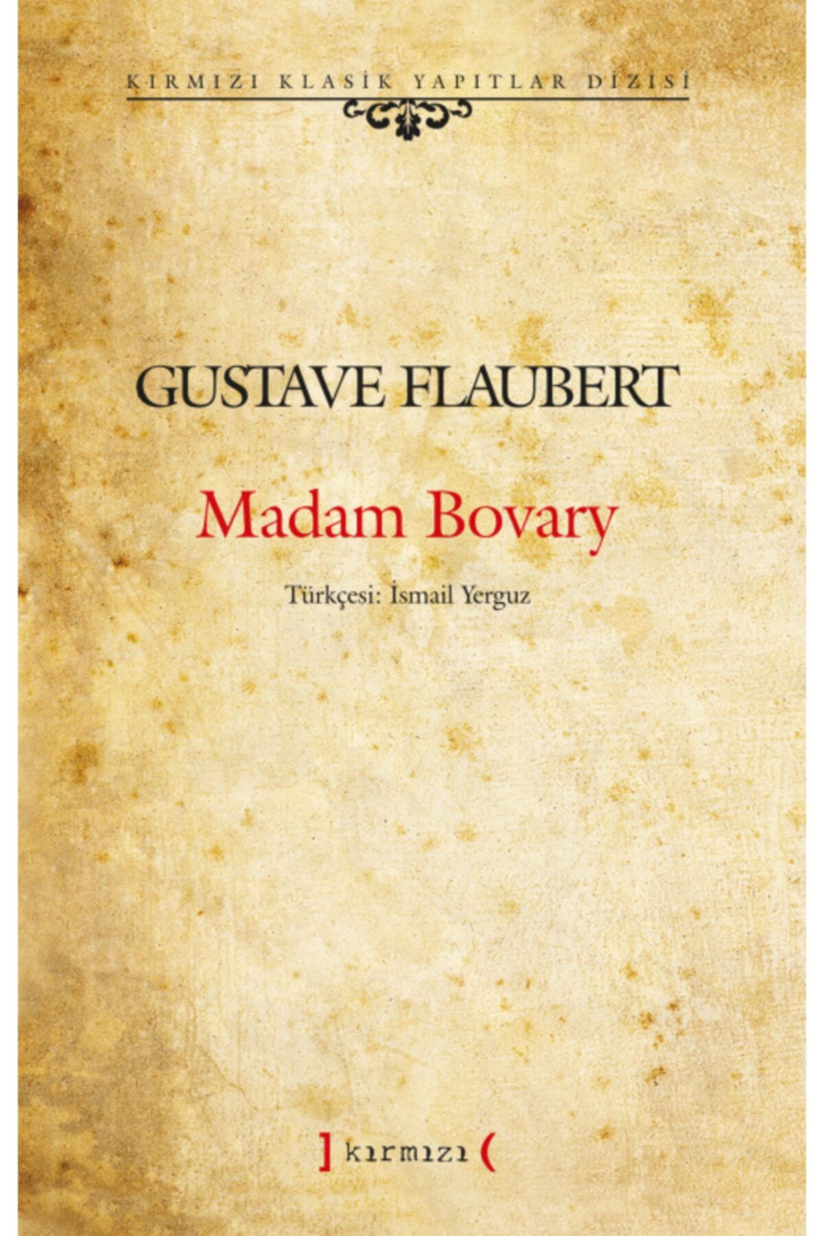 Kırmızı Yayınları Madam Bovary / Gustave Flaubert / Kırmızı Yayınları / 9786055411787