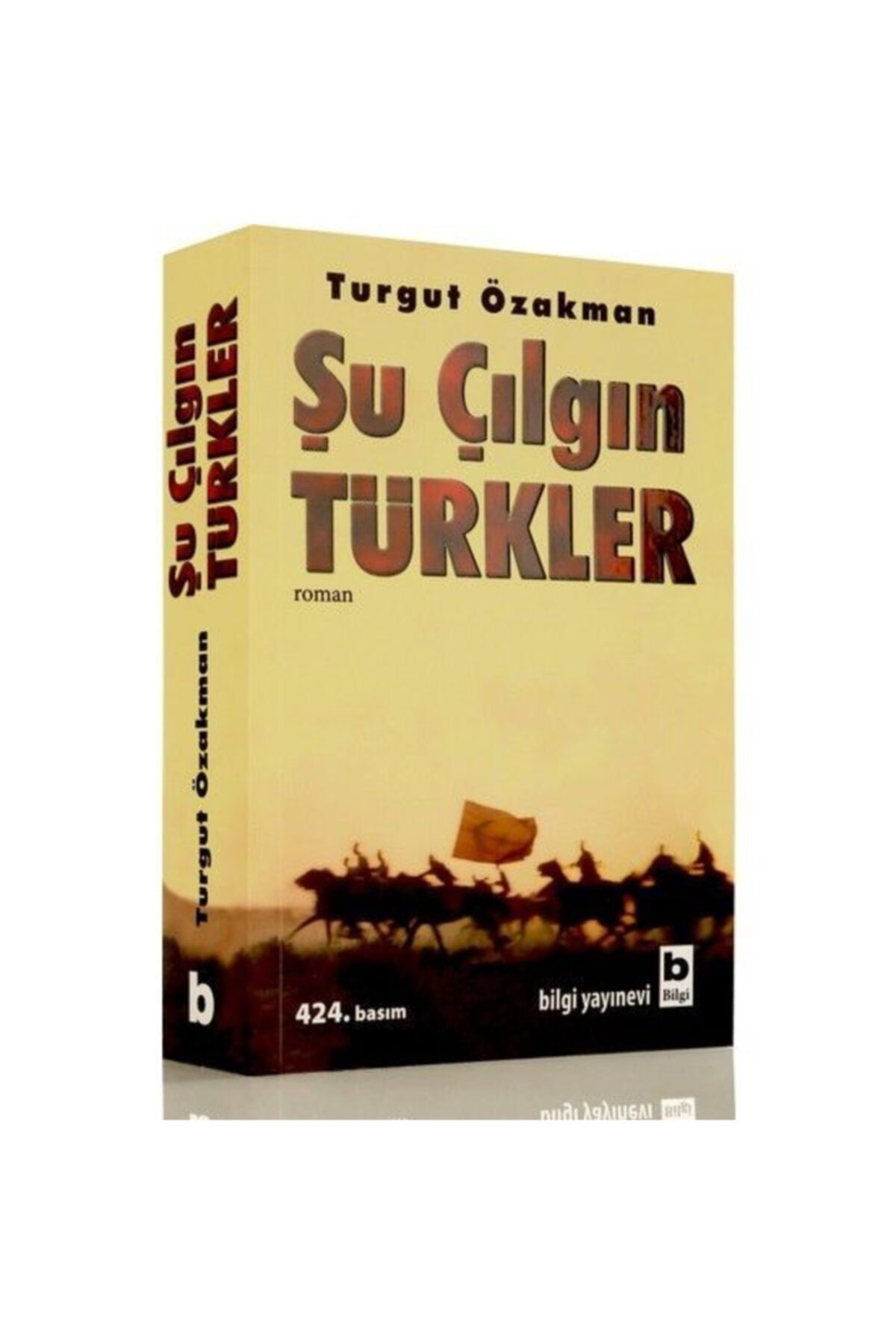 Bilgi Yayınları Şu Çılgın Türkler | Turgut Özakman |
