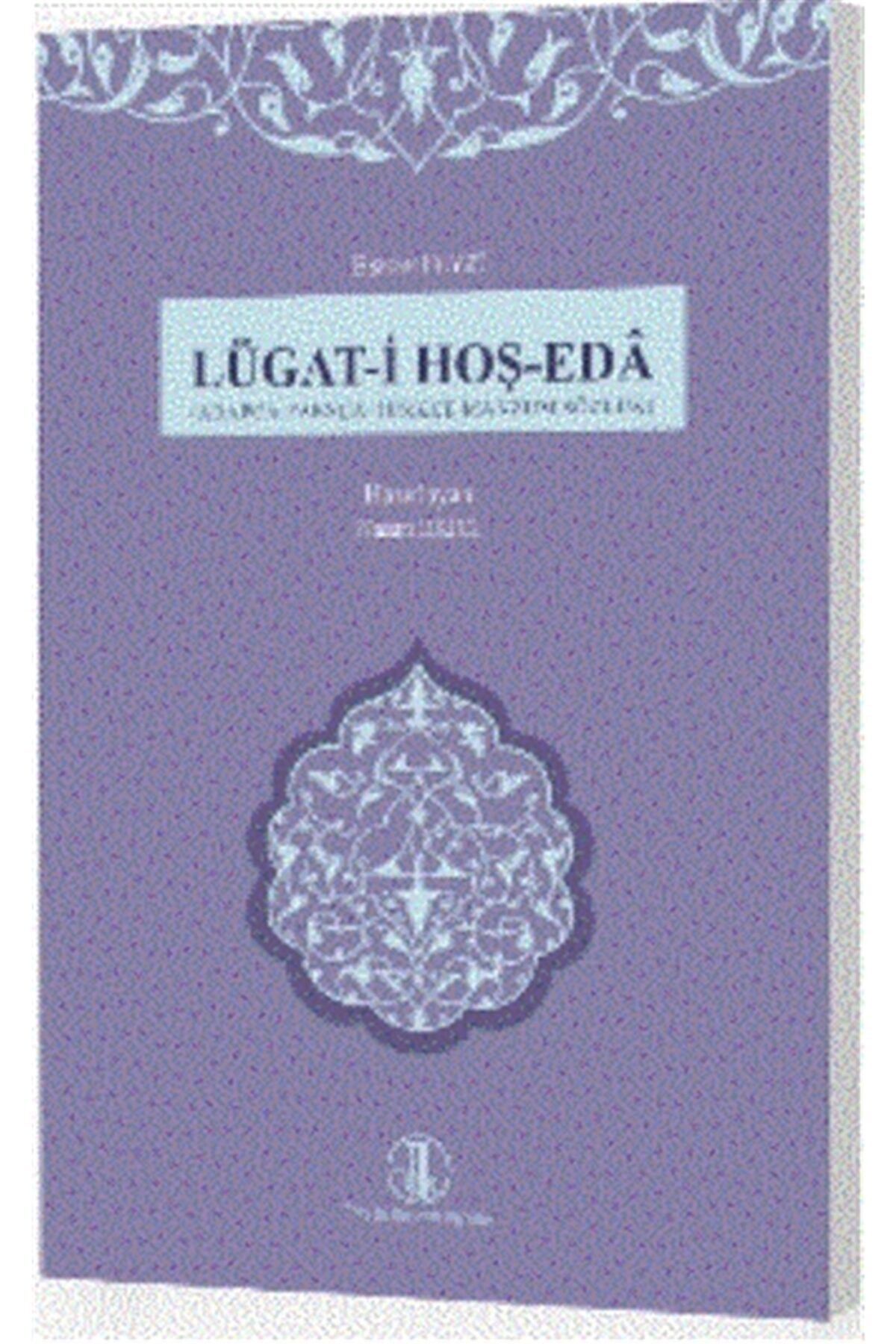Türk Dil Kurumu Yayınları Lügat-i Hoş-eda - Hasan Ekici 9789751748201