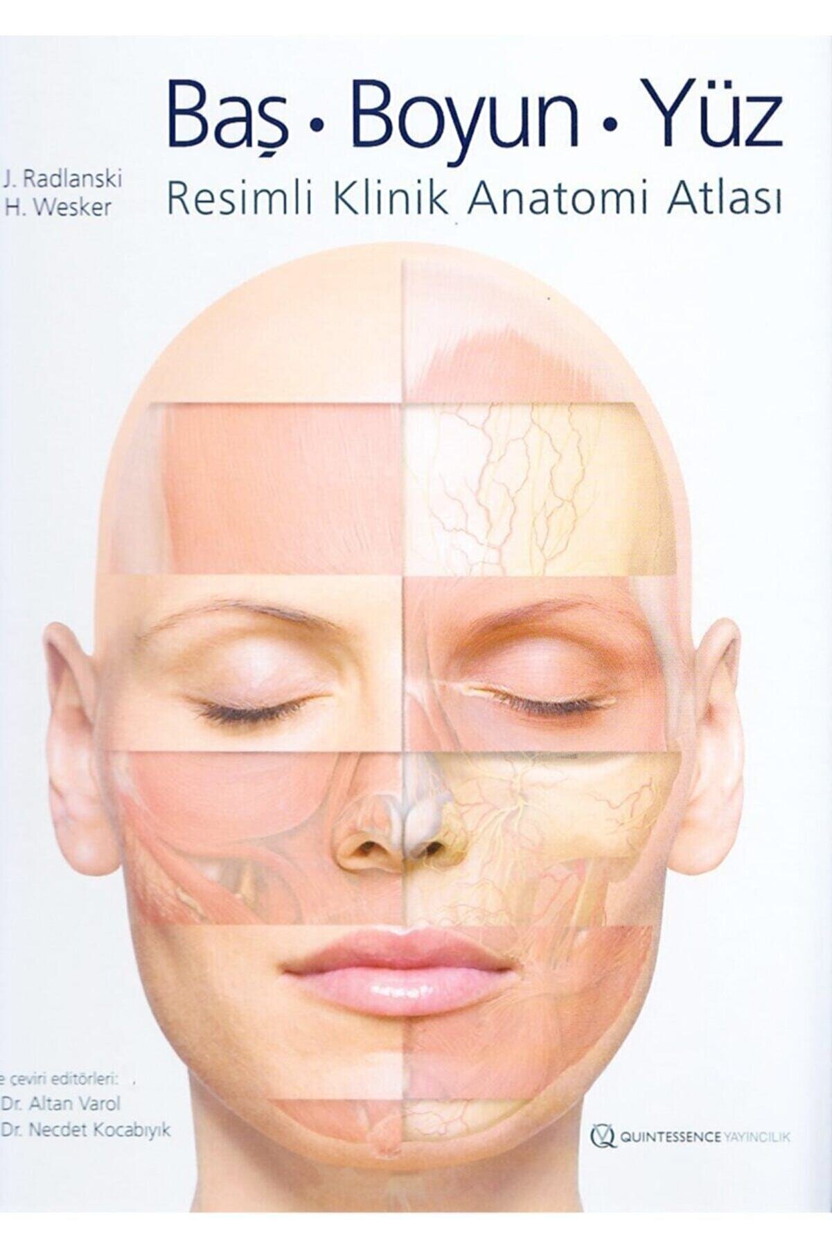 Quintessence Yayıncılık Baş, Boyun, Yüz - Resimli Klinik Anatomi Atlası