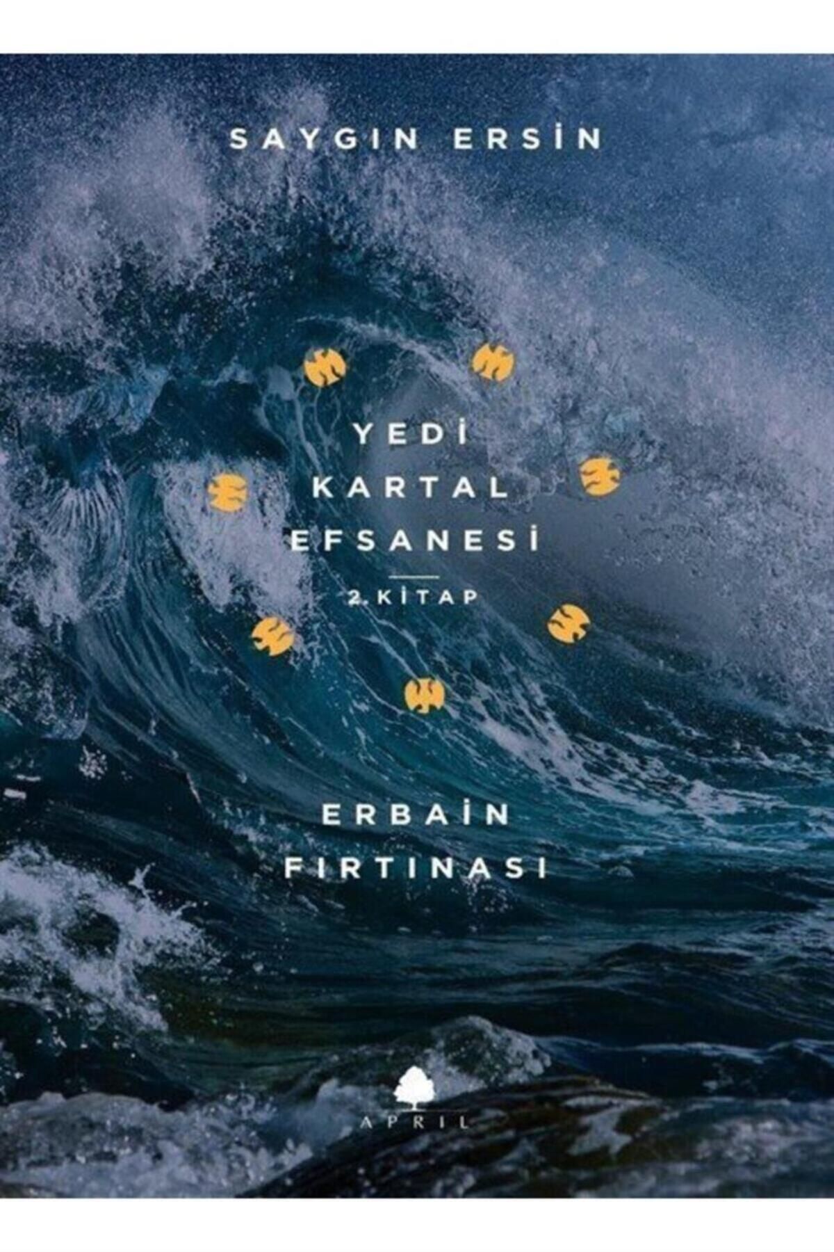 April Yayınları Yedi Kartal Efsanesi 1.kitap-erbain Fırtınası
