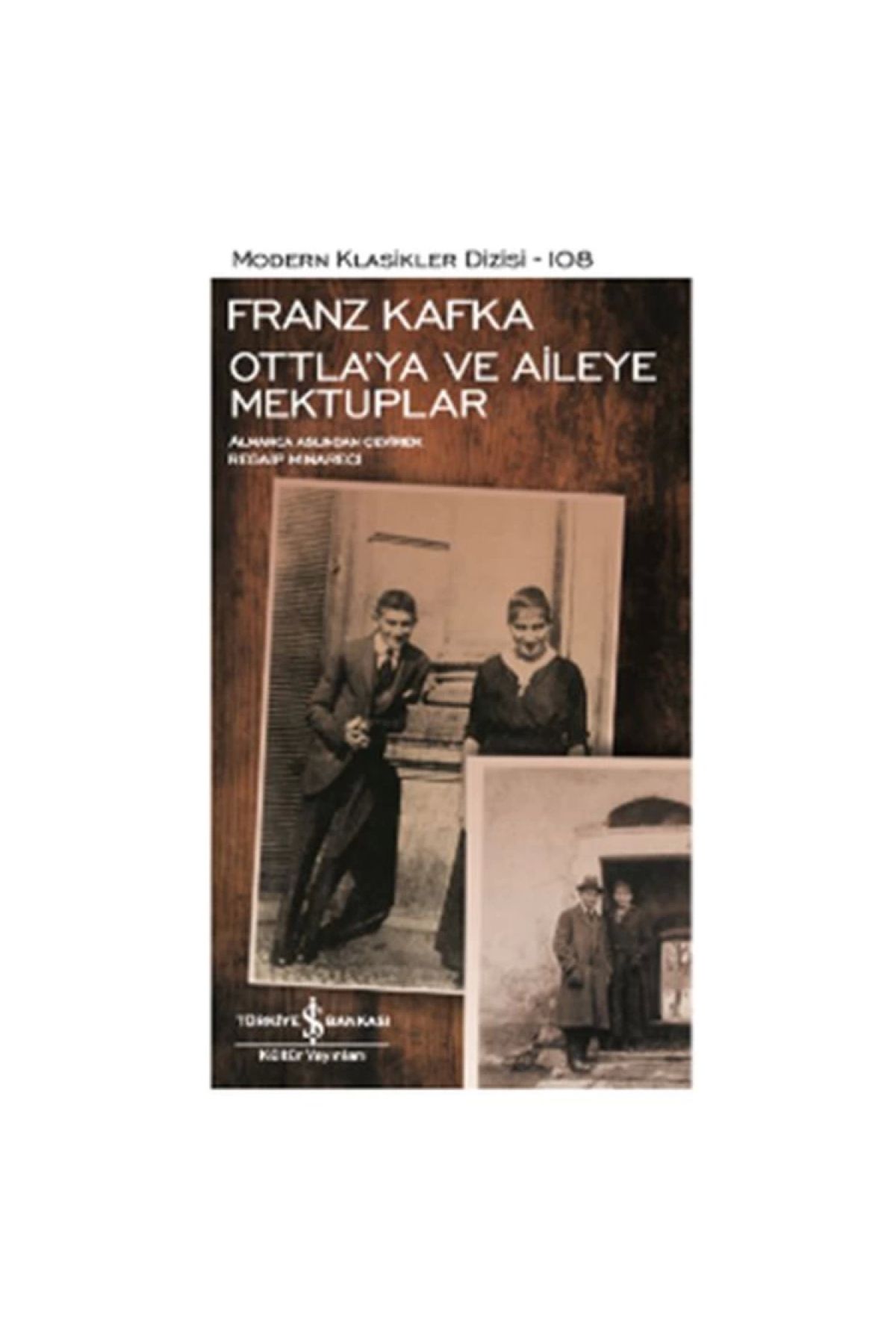 Türkiye İş Bankası Kültür Yayınları Ottla'ya Ve Aileye Mektuplar - Modern Klasikler 108