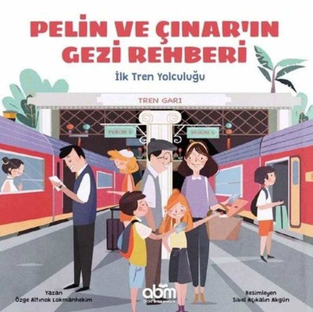 Genel Markalar Pelin Ve Çınar'ın Gezi Rehberi - Ilk Tren Yolculuğu