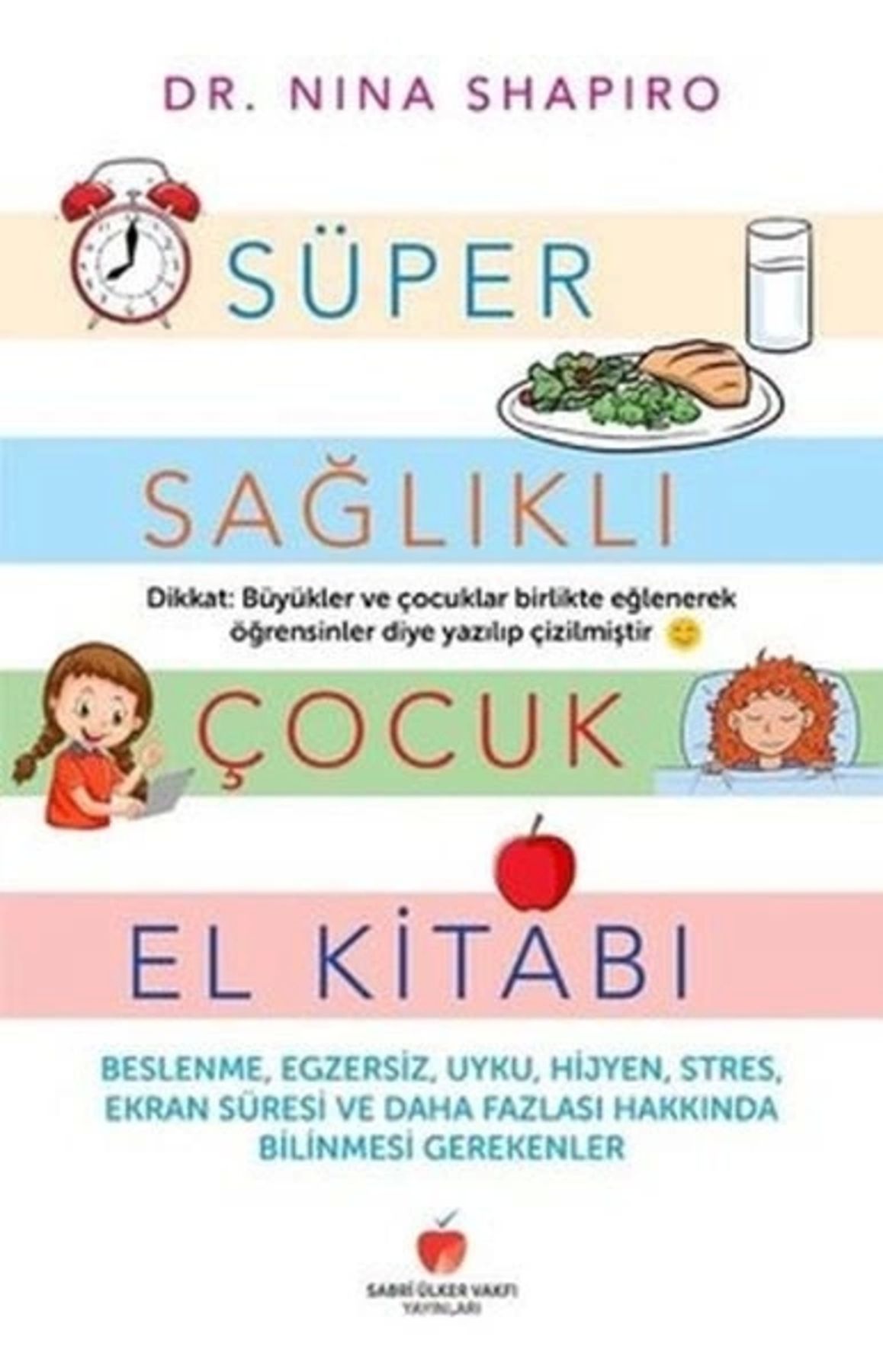 Sabri Ülker Vakfı Yayınları Süper Sağlıklı Çocuk El Kitabı
