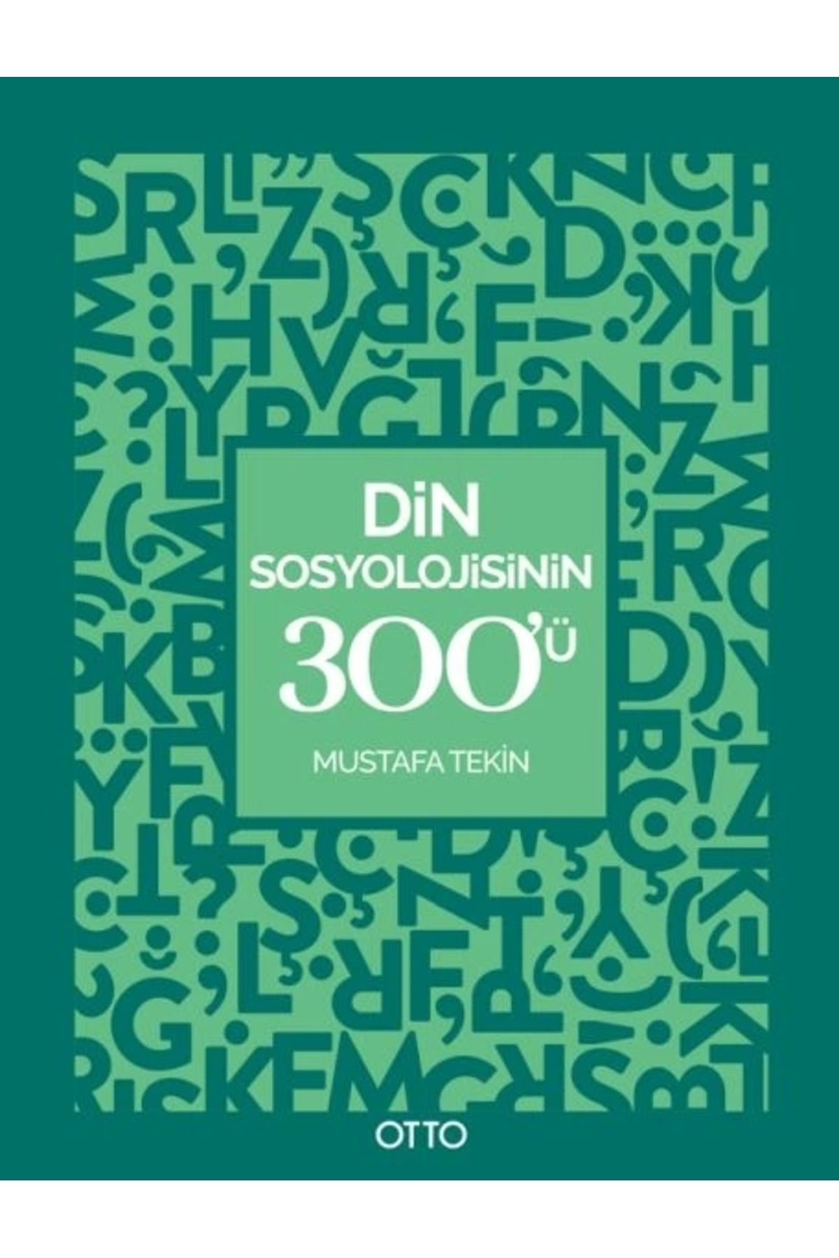 Otto Yayınları Din Sosyolojisinin 300’ü - Kavram Haritaları