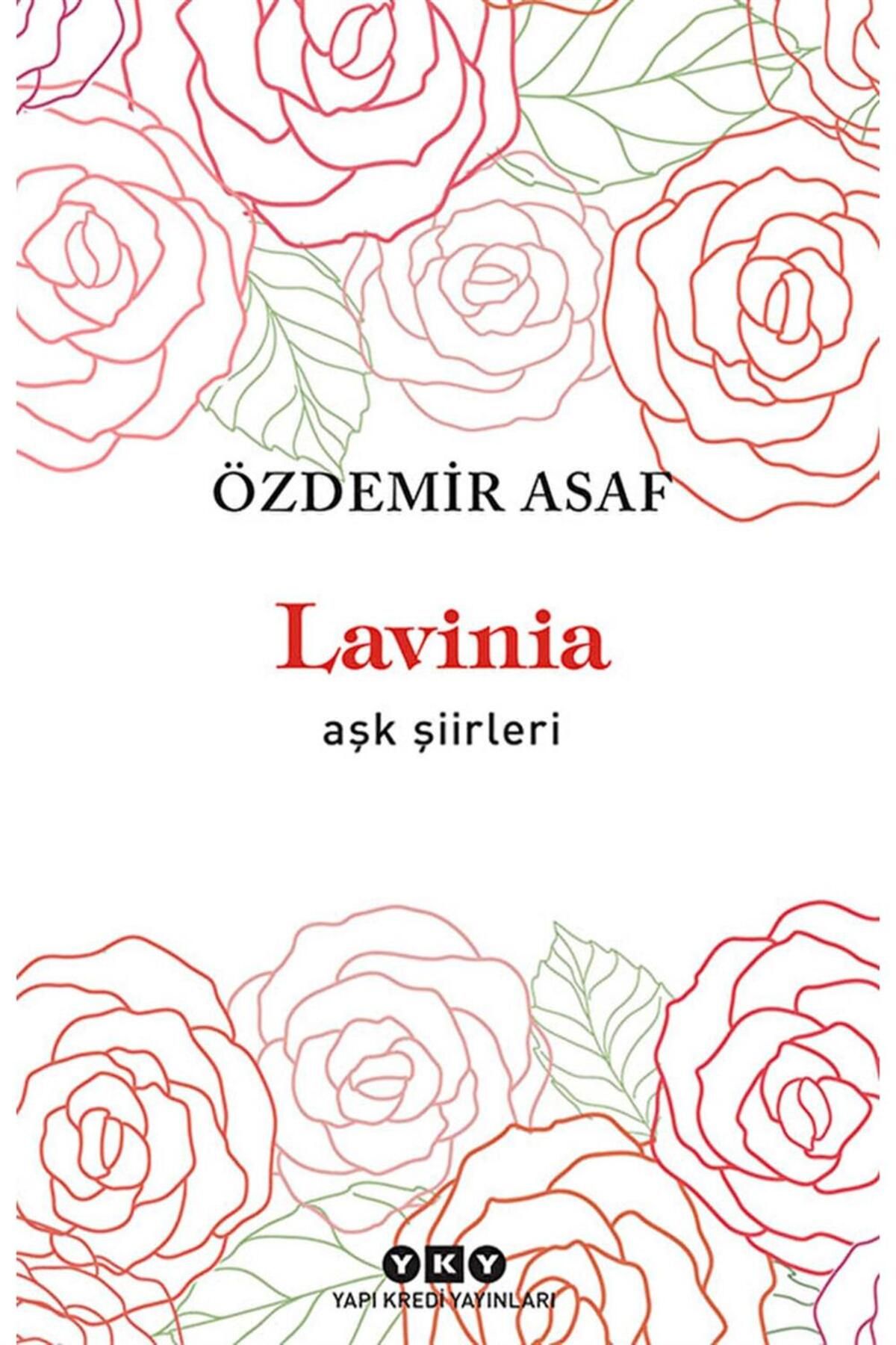 Yapı Kredi Yayınları Lavinia - Aşk Şiirleri - Özdemir Asaf -