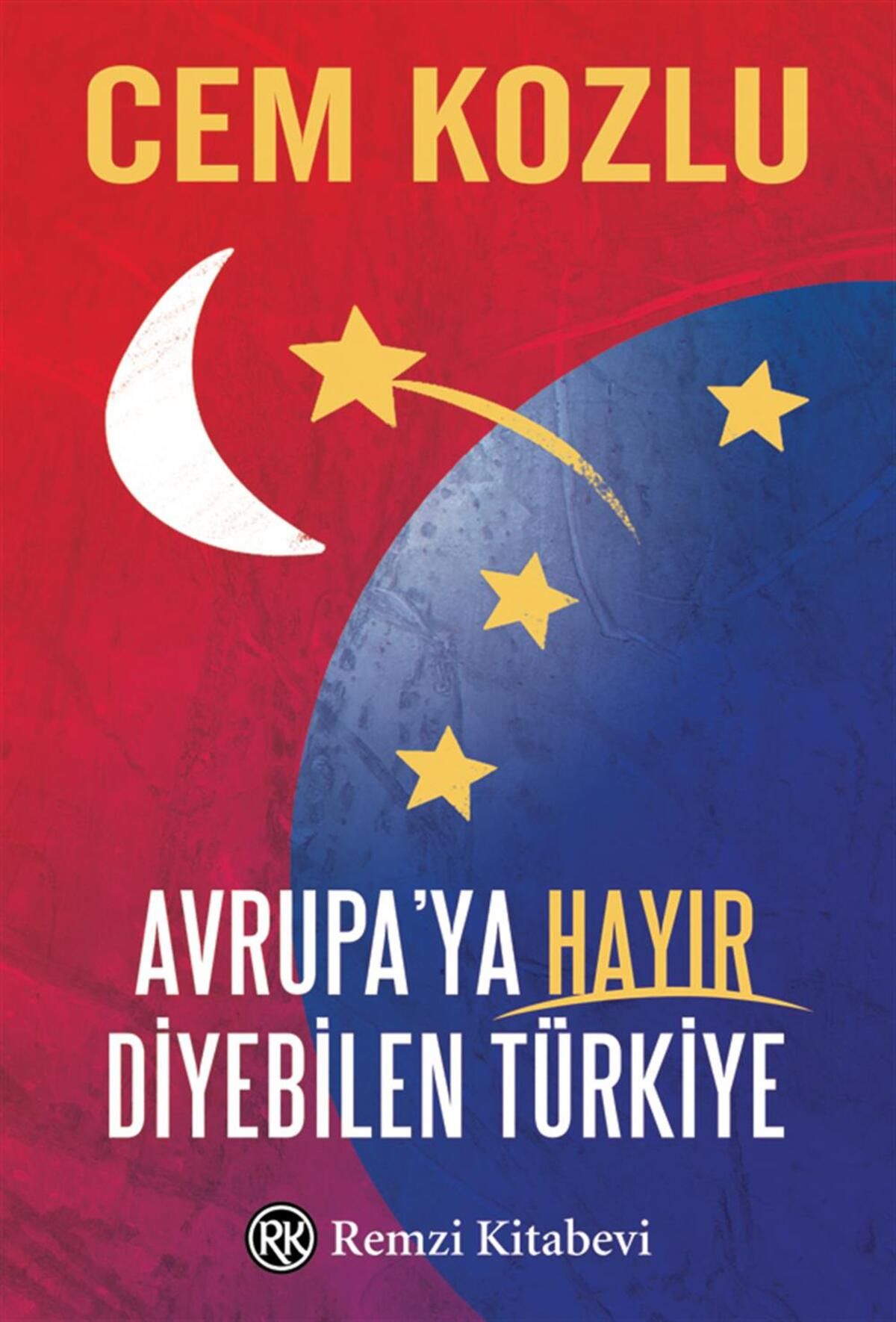 Remzi Kitabevi Avrupa'ya Hayır Diyebilen Türkiye