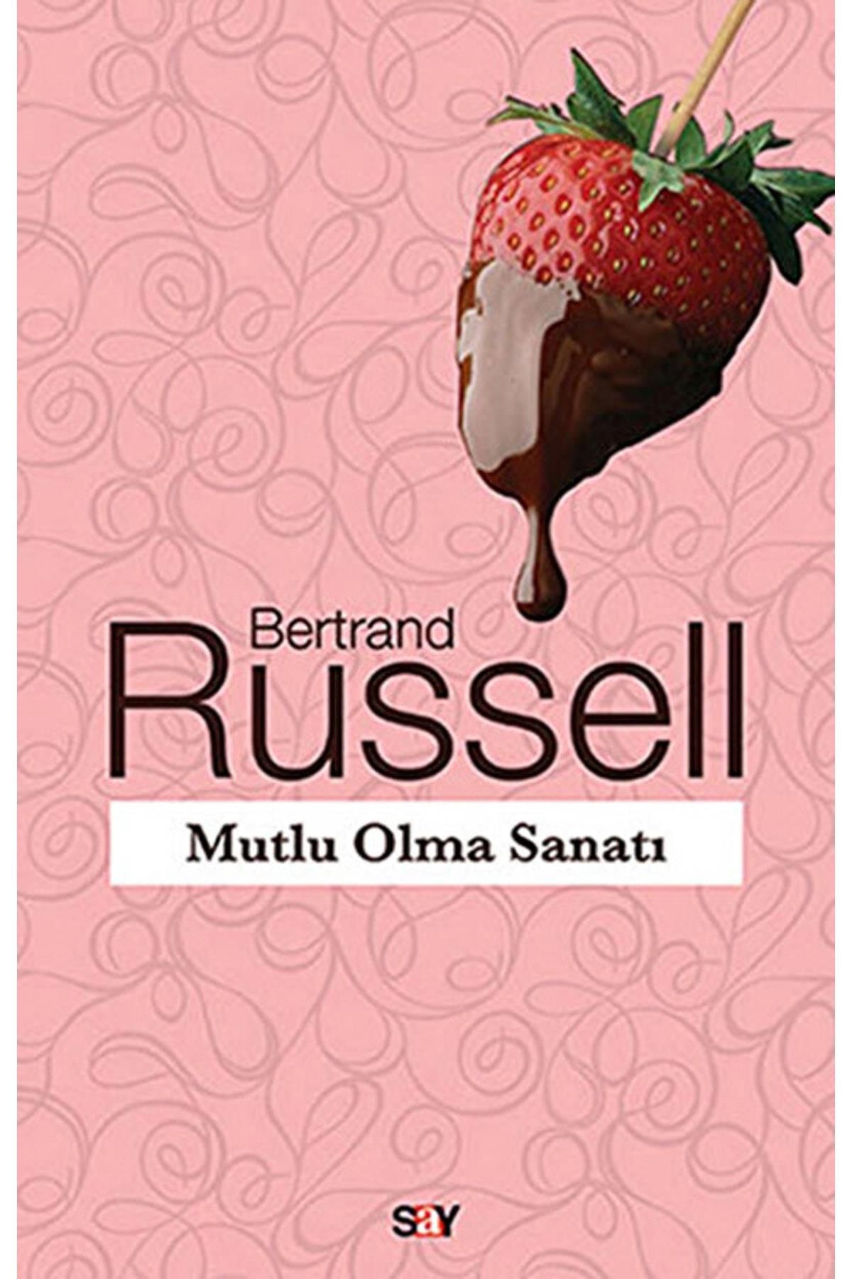Say Yayınları Mutlu Olma Sanatı Bertrand Russell - Bertrand Russell