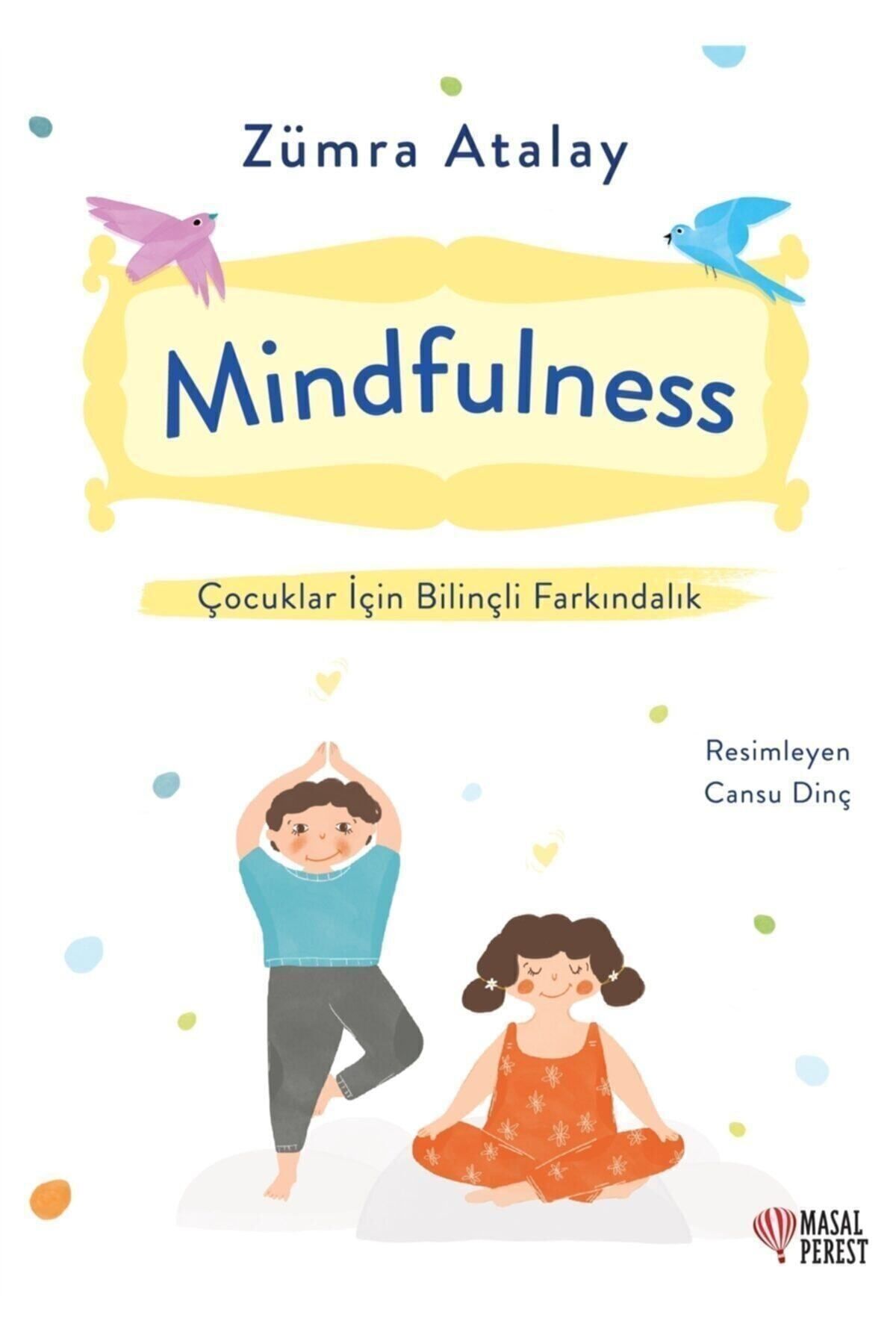 Masalperest Mindfulness - Çocuklar Için Bilinçli Farkındalık - Zümra Atalay 9786257032384