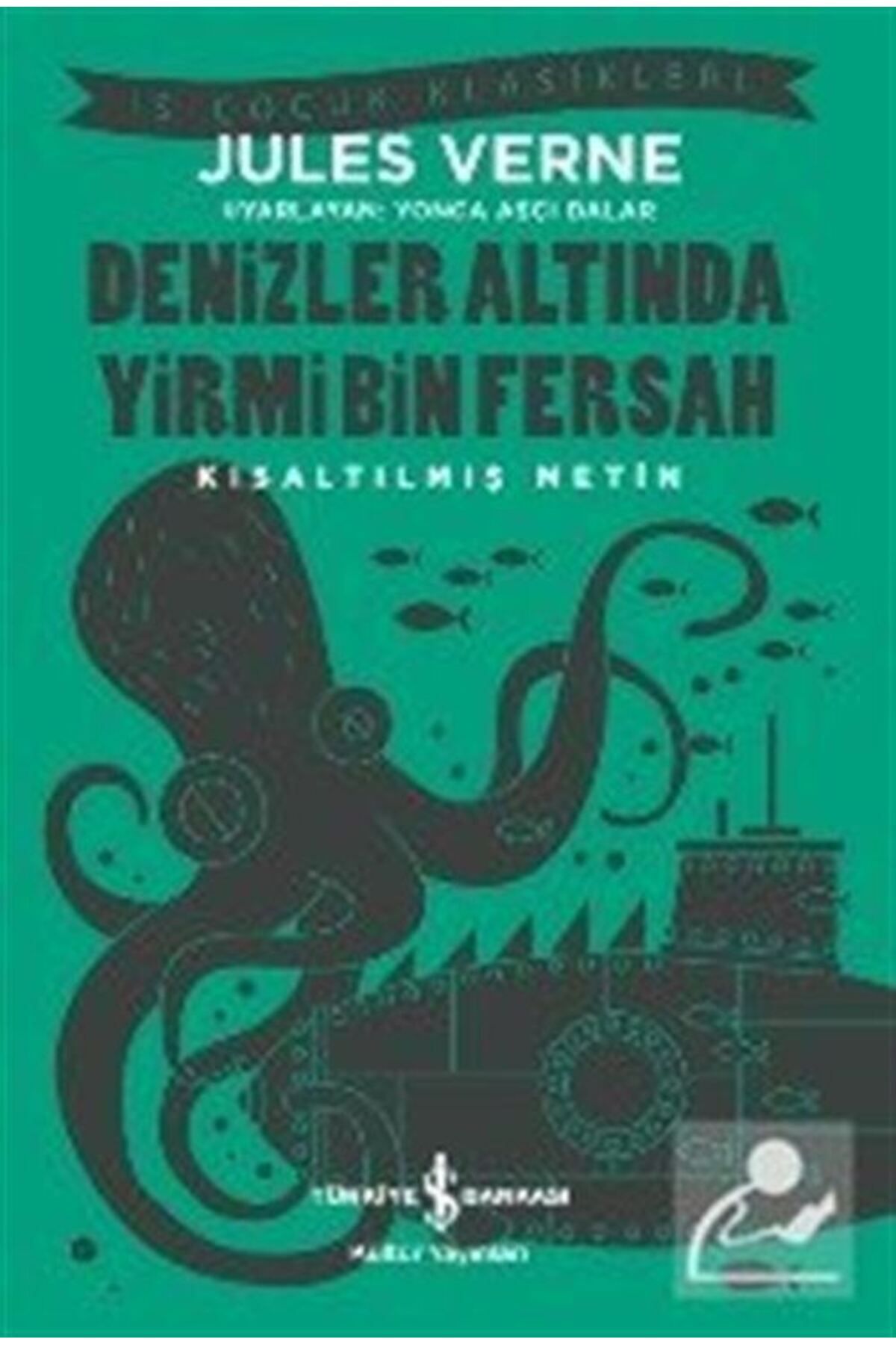 Türkiye İş Bankası Kültür Yayınları Denizler Altında Yirmi Bin Fersah (KISALTILMIŞ METİN)