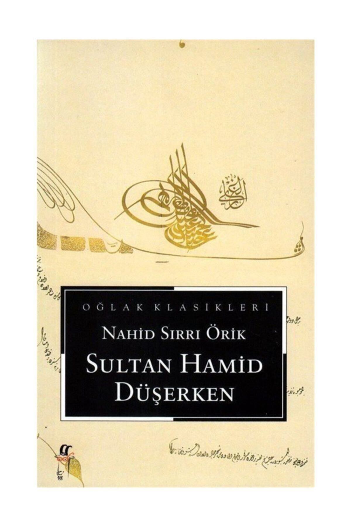 Oğlak Yayıncılık Sultan Hamid Düşerken