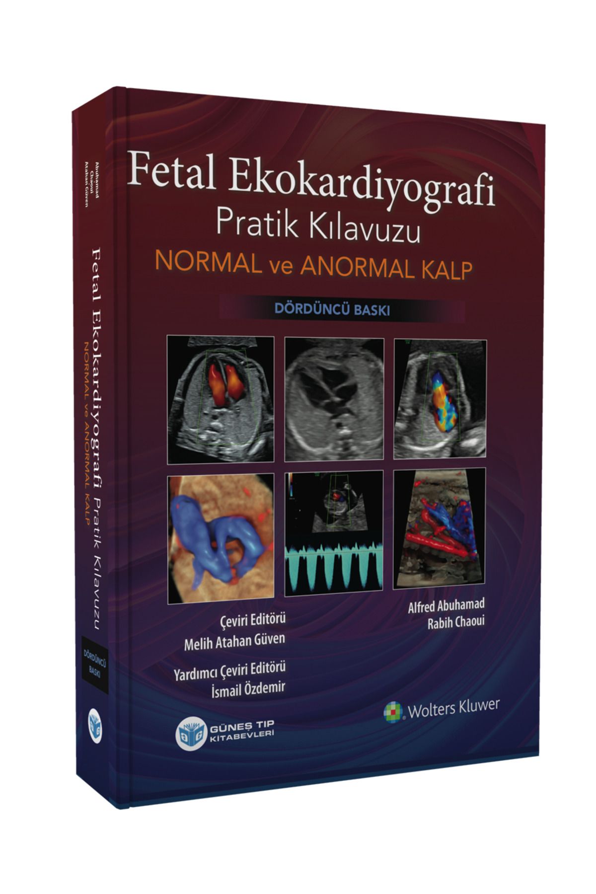 Güneş Tıp Kitabevleri Fetal Ekokardiyografi Pratik Kılavuzu Normal ve Anormal Kalp 4. Baskı
