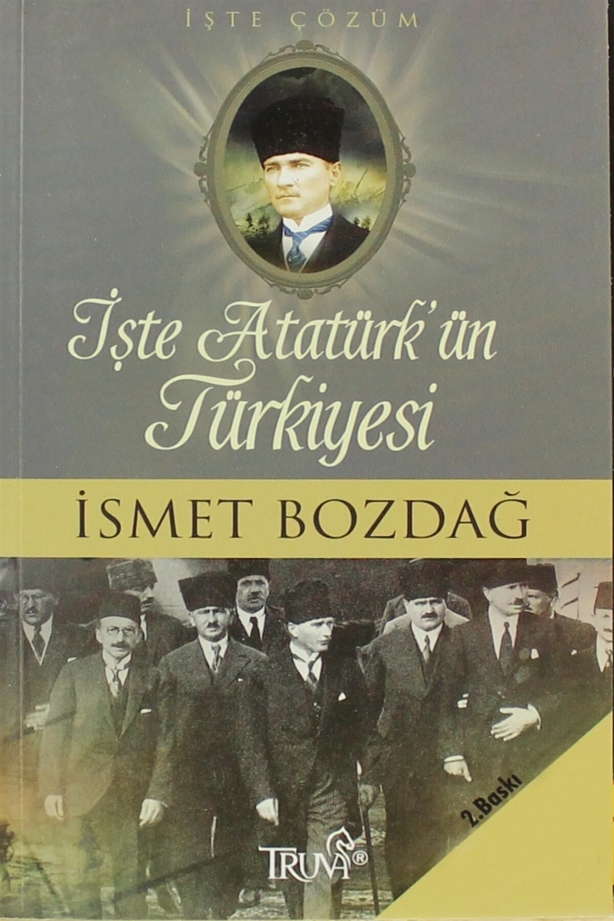 Truva Yayınları İşte Atatürk’ün Türkiyesi