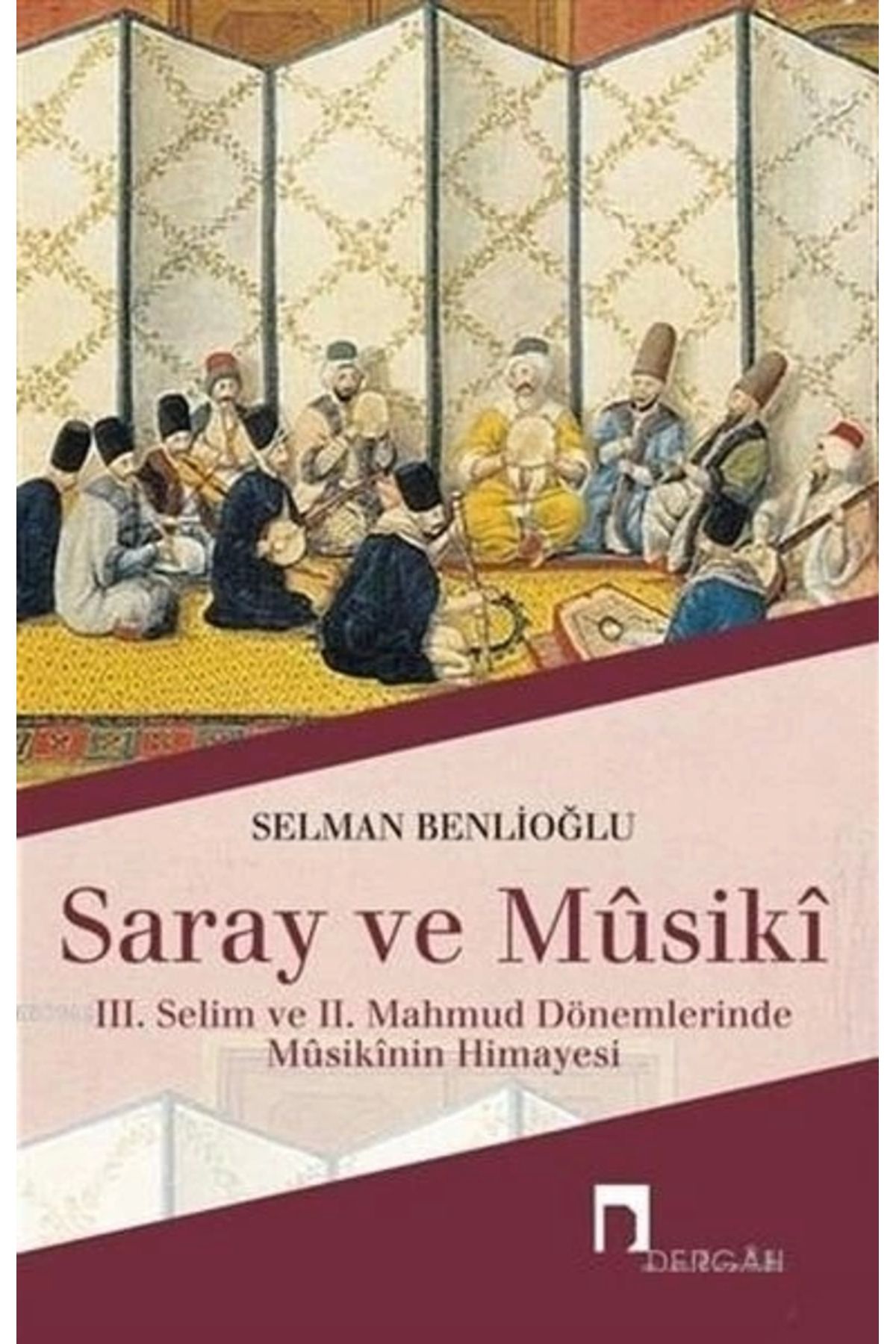 Dergah Yayınları Saray Ve Musiki
