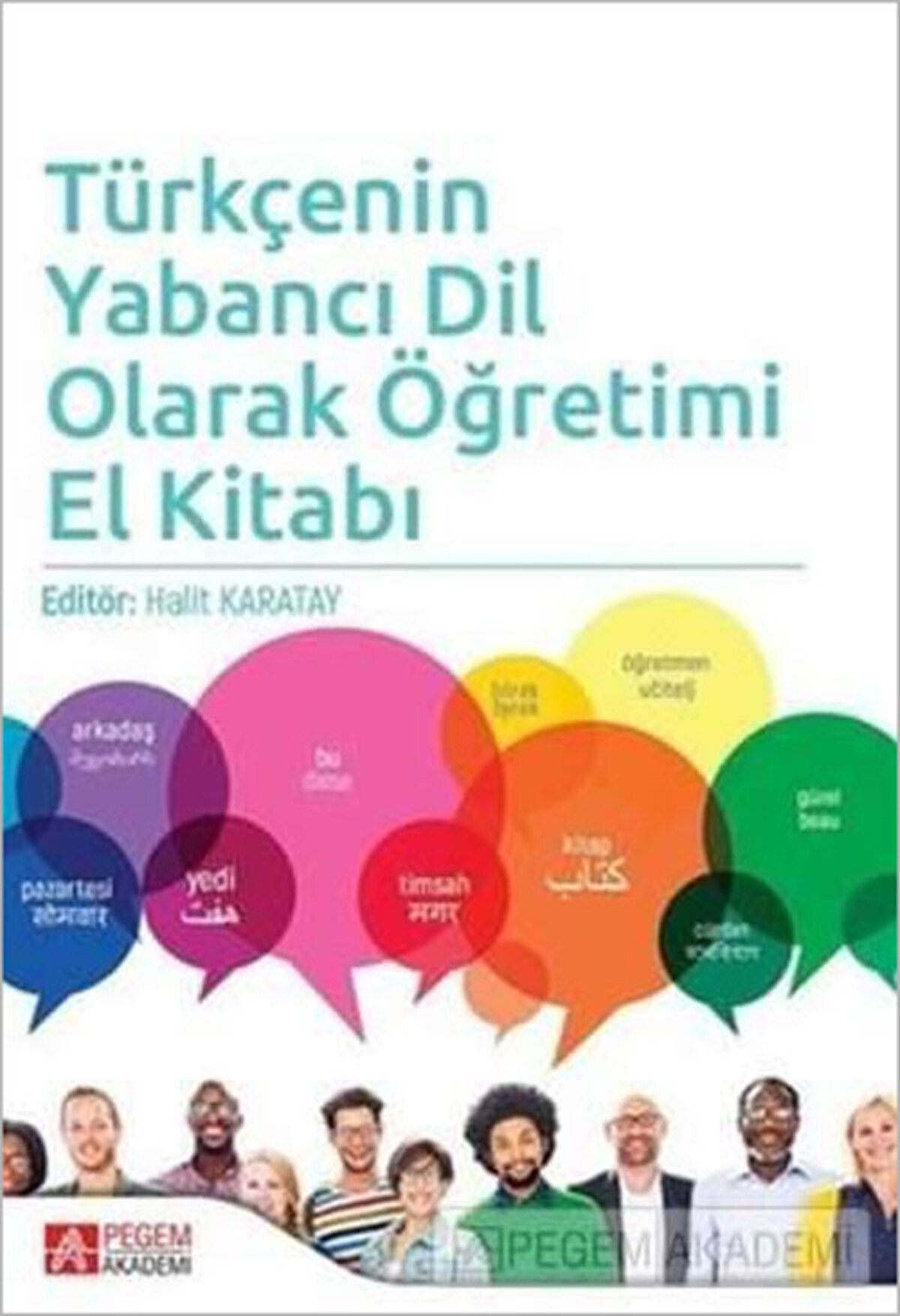 Pegem Akademi Yayıncılık Pegem Akademik Türkçenin Yabancı Dil Olarak Öğretimi El Kitabı