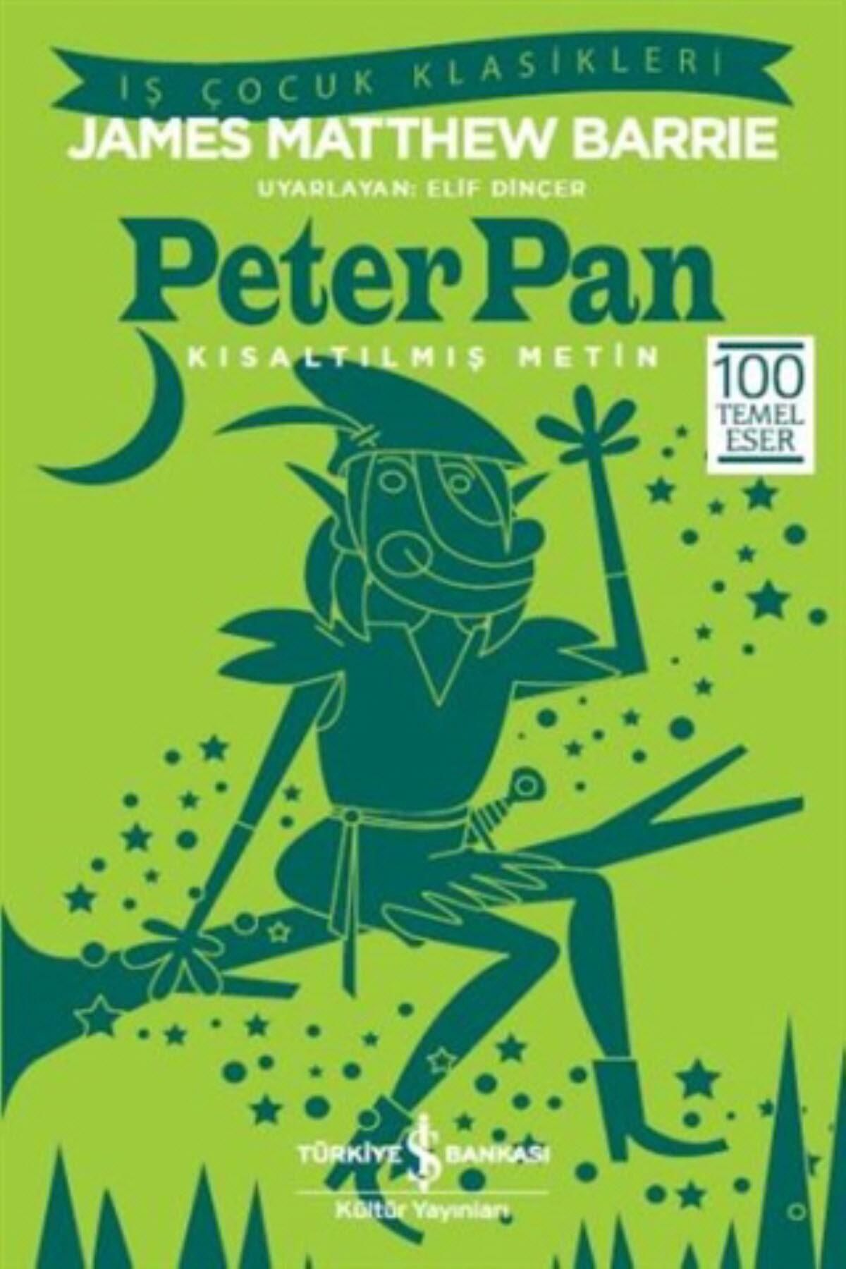 Türkiye İş Bankası Kültür Yayınları Peter Pan – Kısaltılmış Metin - James Matthew Barrie