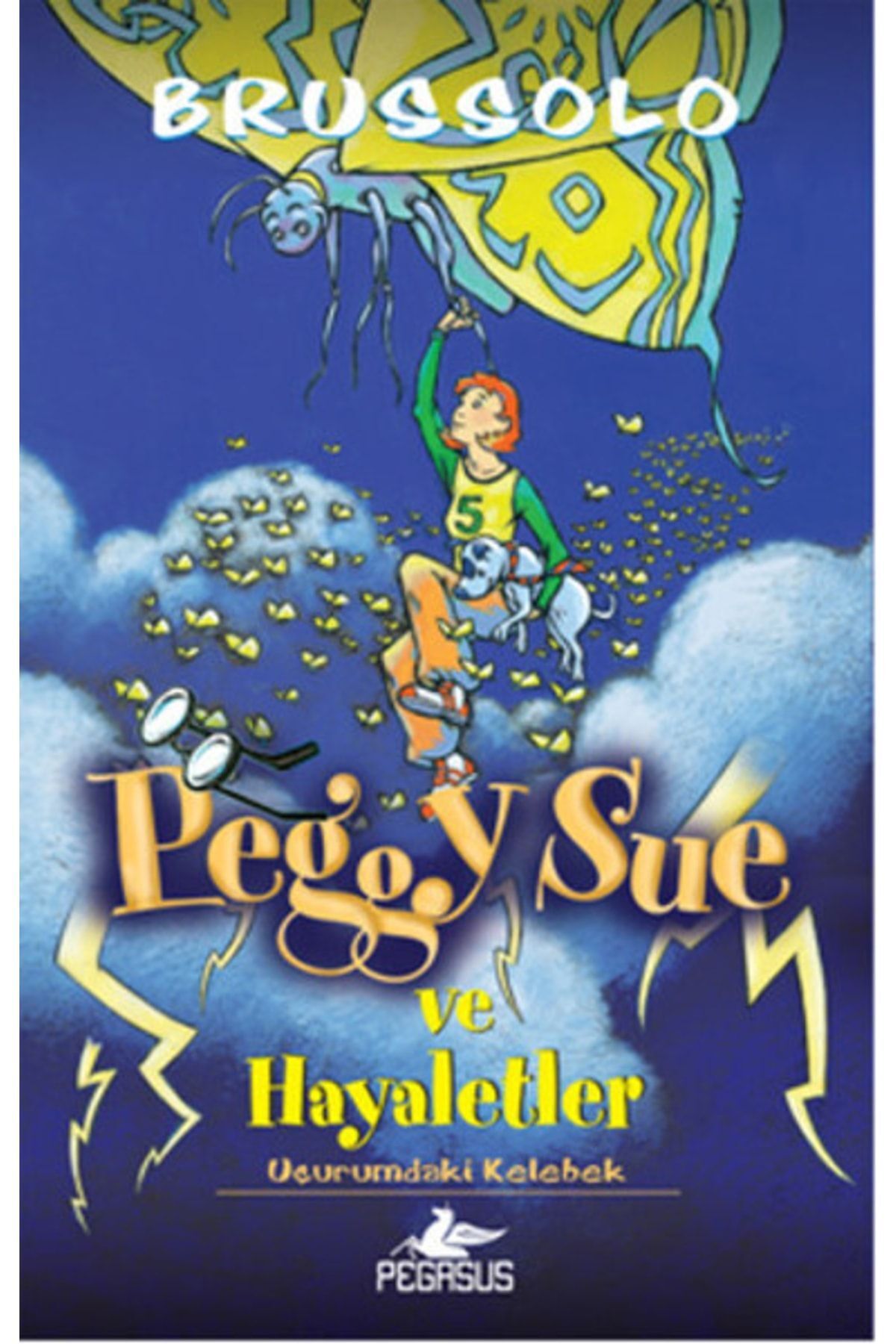 Pegasus Yayınları Peggy Sue Ve Hayaletler 3 - Uçurumdaki Kelebek & Serge Brussolo