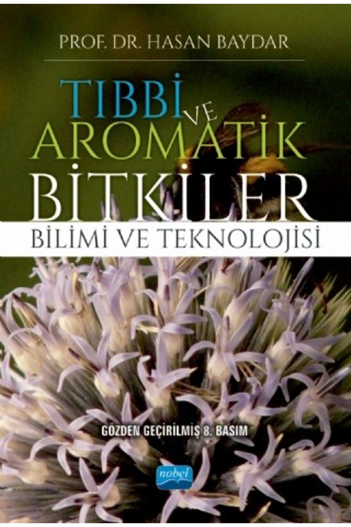 Nobel Akademik Yayıncılık Tıbbi Ve Aromatik Bitkiler Bilimi Ve Teknolojisi