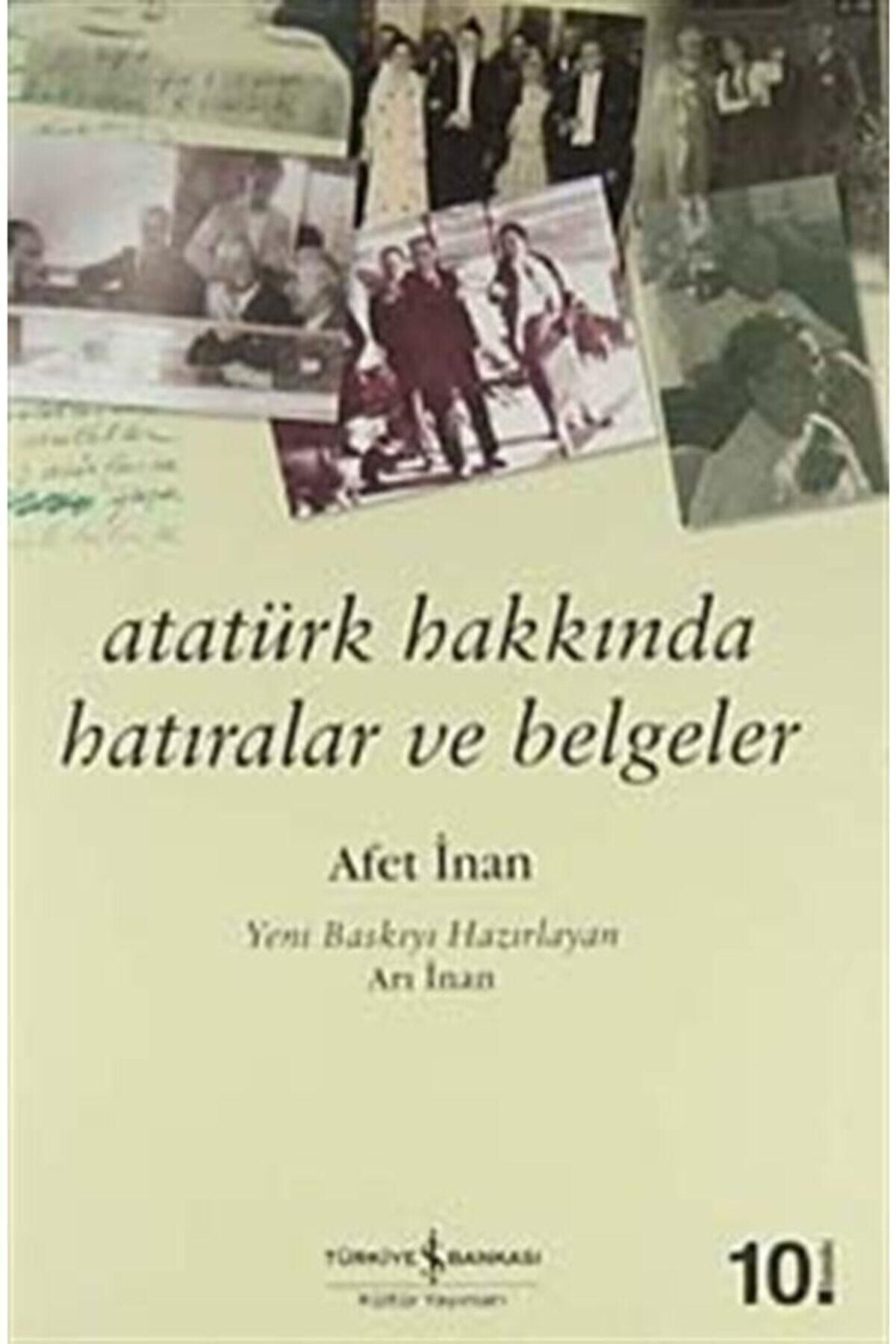 Türkiye İş Bankası Kültür Yayınları Atatürk Hakkında Hatıralar