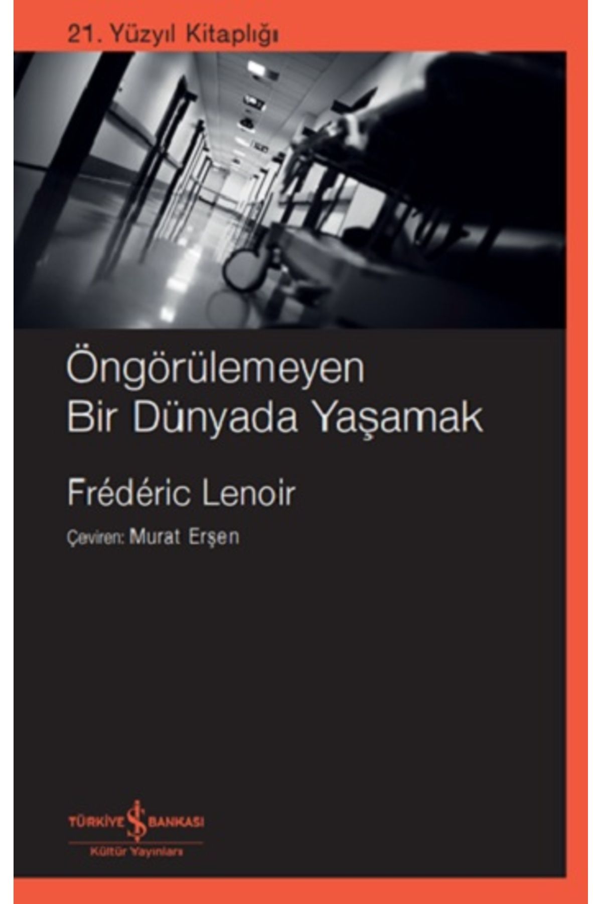 Türkiye İş Bankası Kültür Yayınları Öngörülemeyen Bir Dünyada Yaşamak