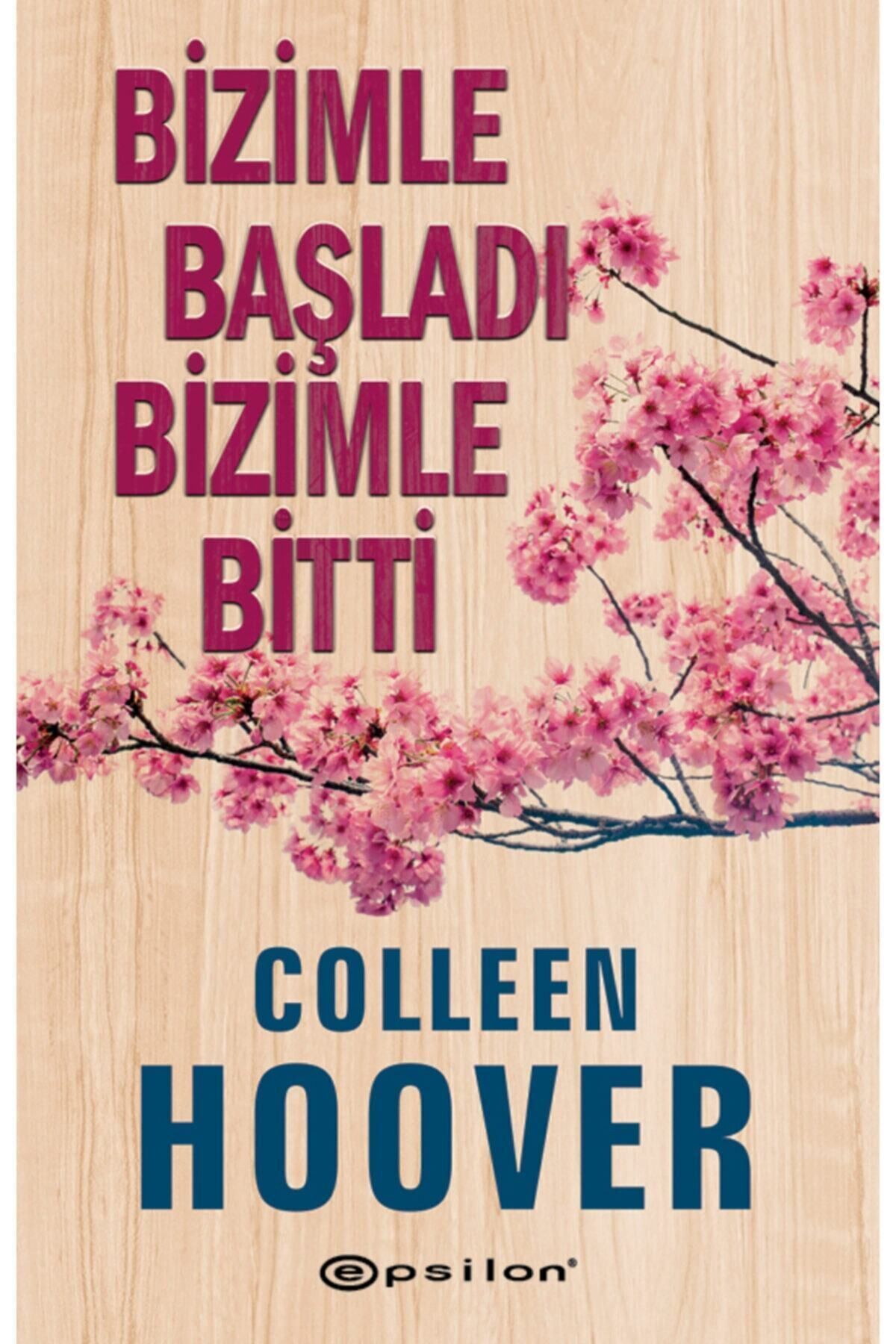 Epsilon Yayınevi Bizimle Başladı Bizimle Bitti Colleen Hoover