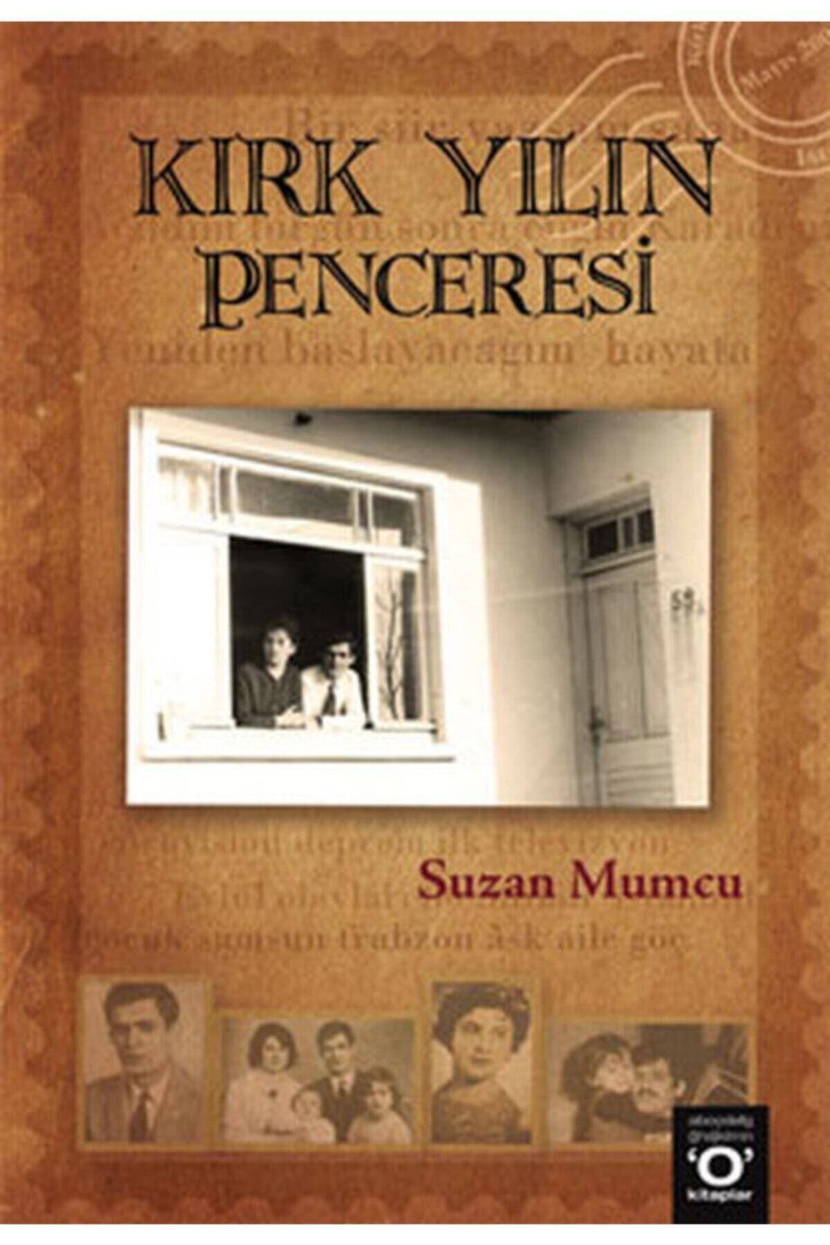 Okuyan Us Yayınları Kırk Yılın Penceresi / Suzan Mumcu / / 9786054054176