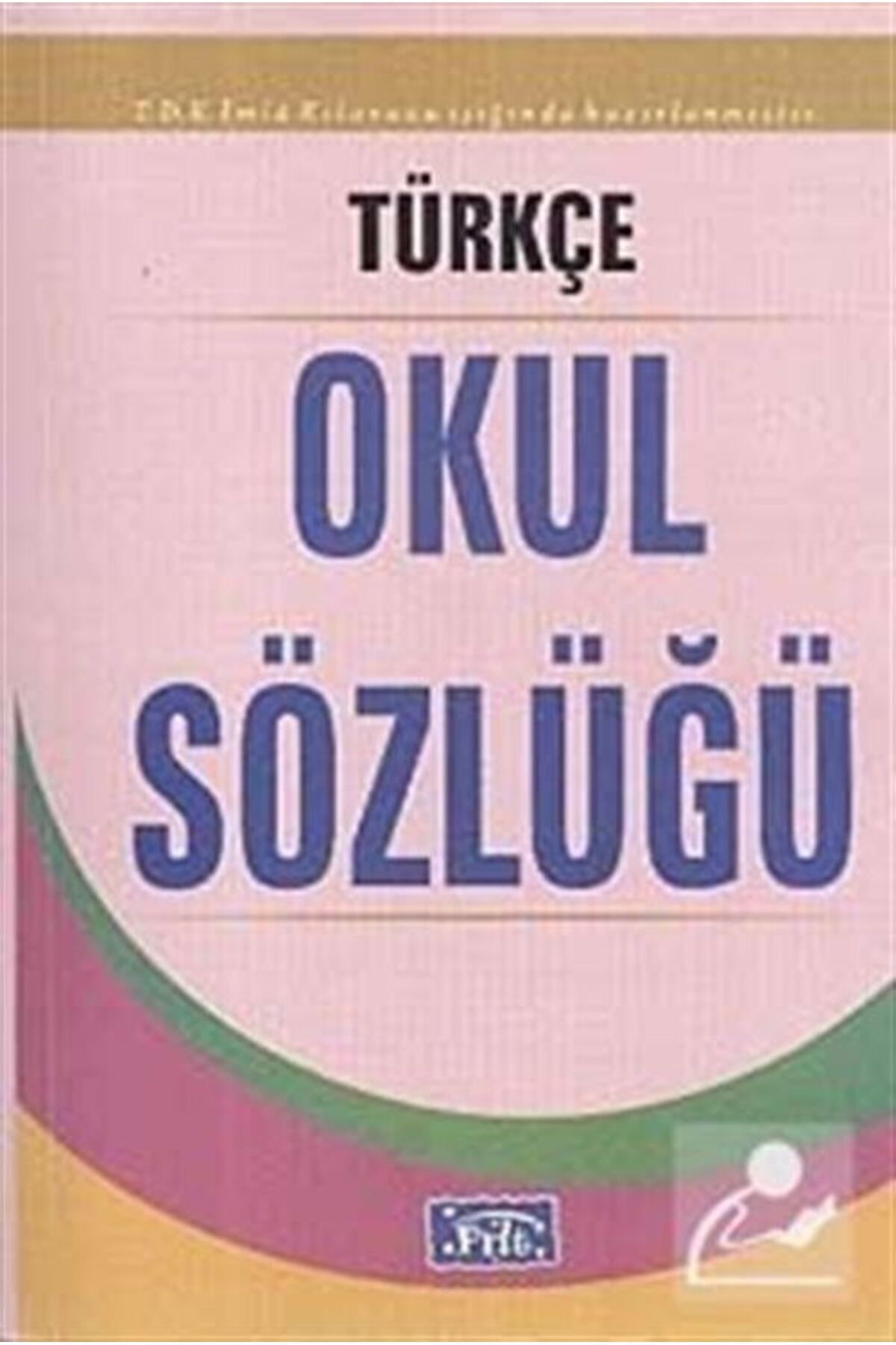 Parıltı Yayıncılık Türkçe Okul Sözlüğü Karton Kapak