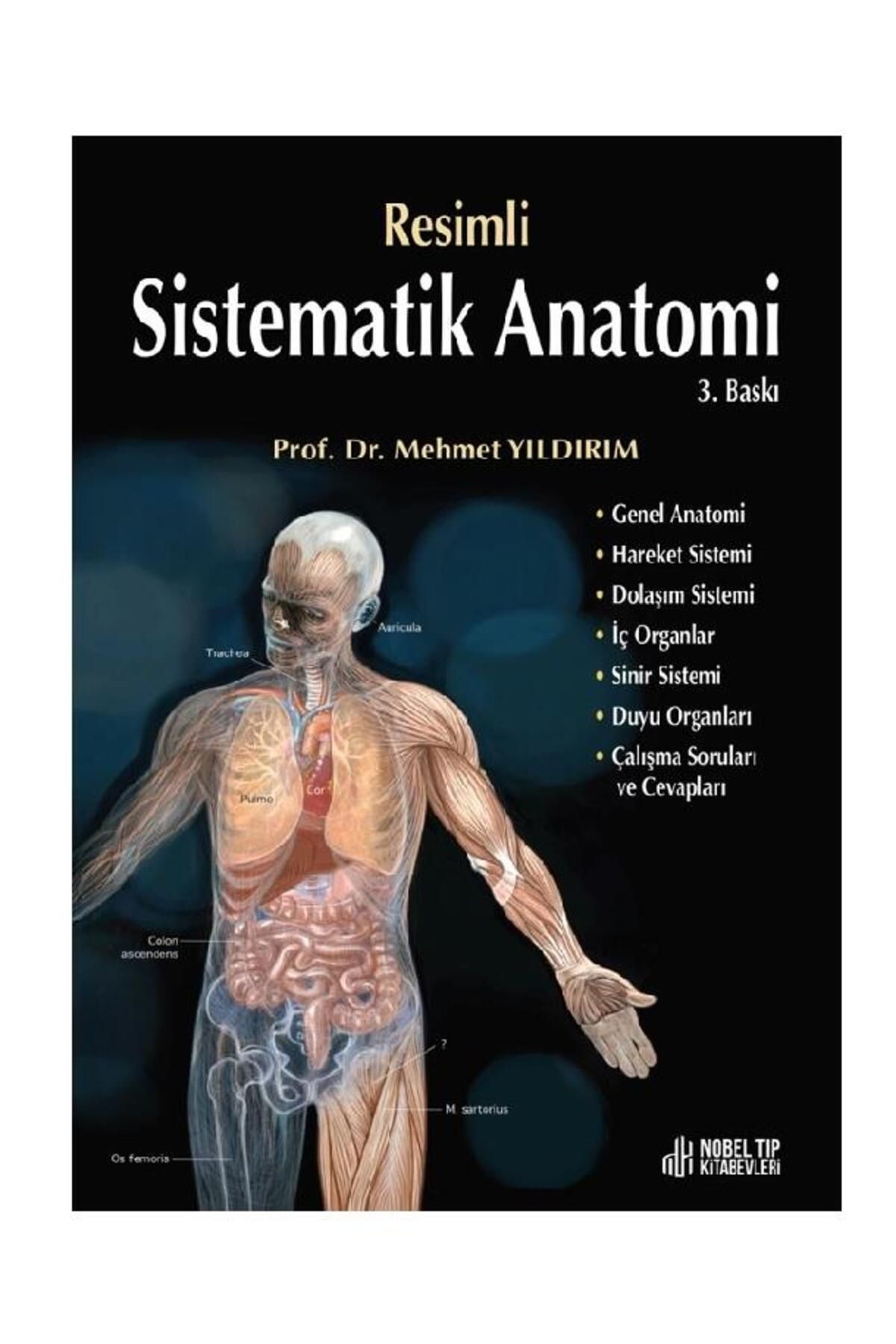 Nobel Tıp Kitabevi Resimli Sistematik Anatomi-prof. Dr. Mehmet Yıldırım-