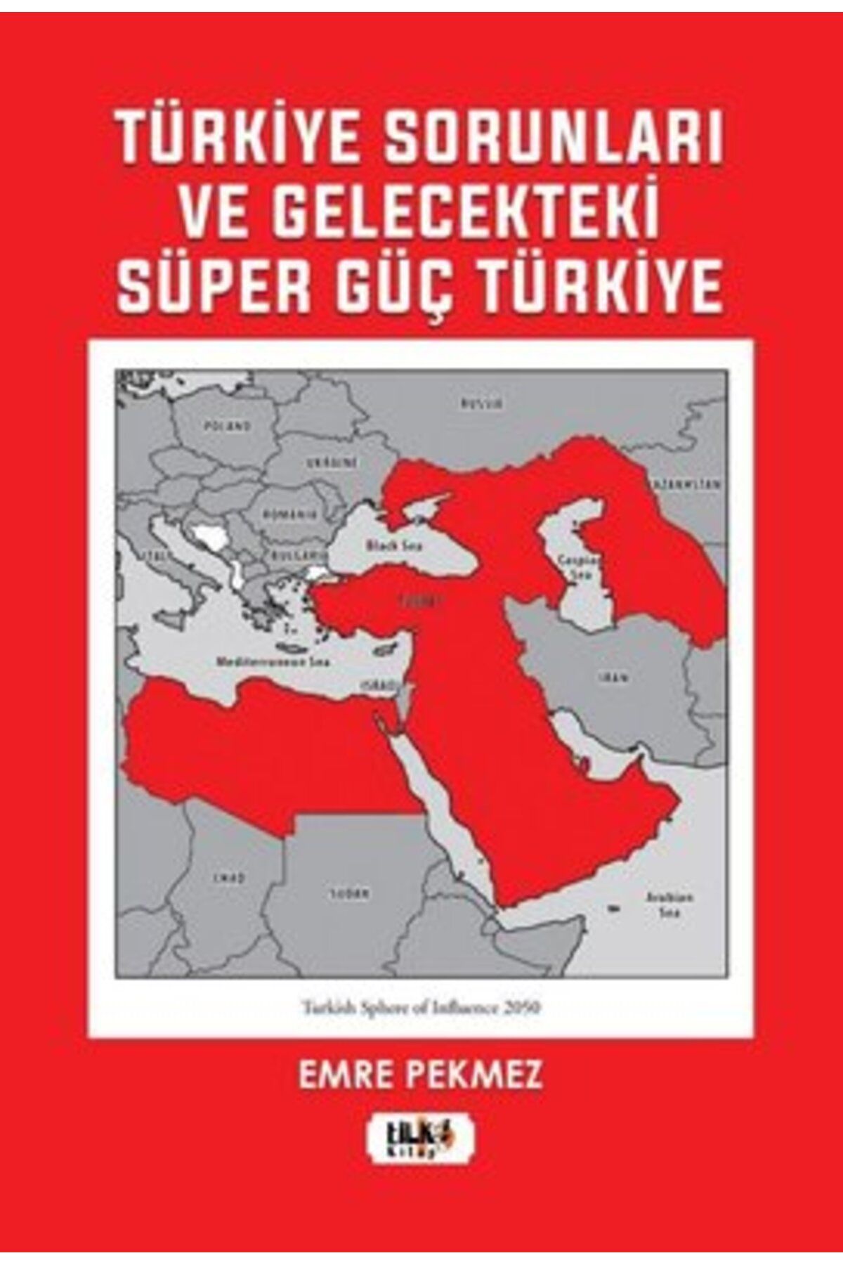 Tilki Kitap Türkiye Sorunları ve Gelecekteki Süper Güç Türkiye