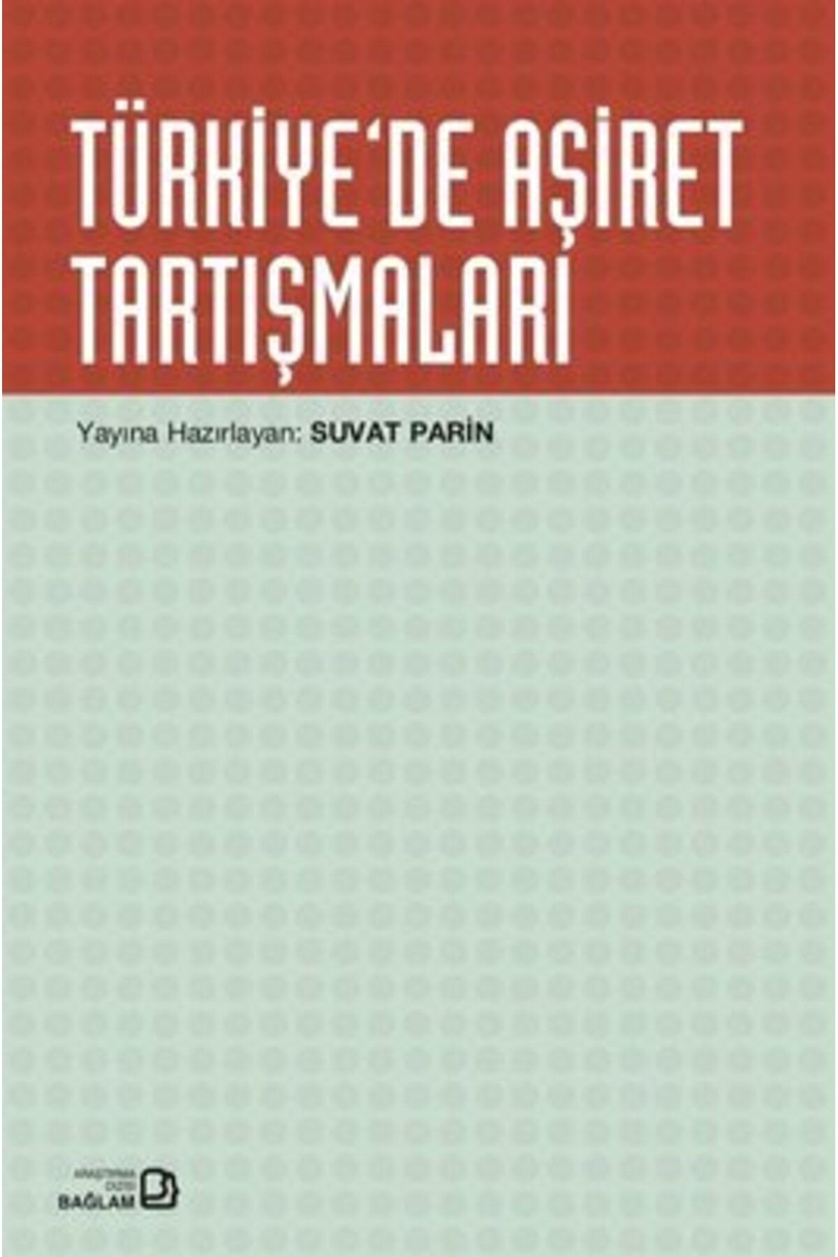 Bağlam Yayıncılık Türkiye'de Aşiret Tartışmaları