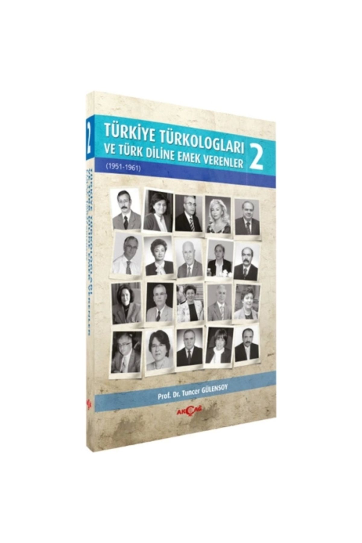 Akçağ Yayınları Türkiye Türkologları Ve Türk Diline Emek Verenler 2. Cilt