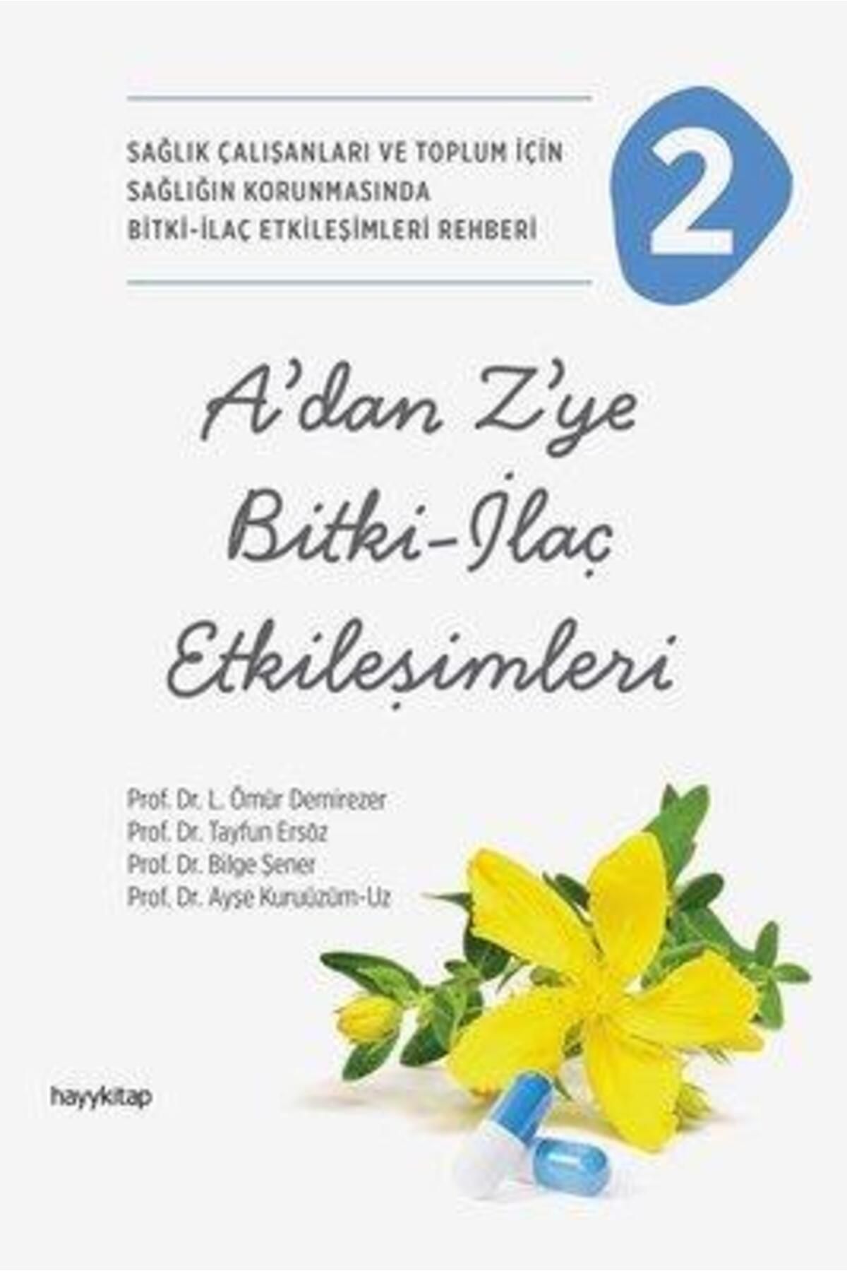 Hayykitap A'dan Z'ye Bitki - Ilaç Etkileşimleri 2