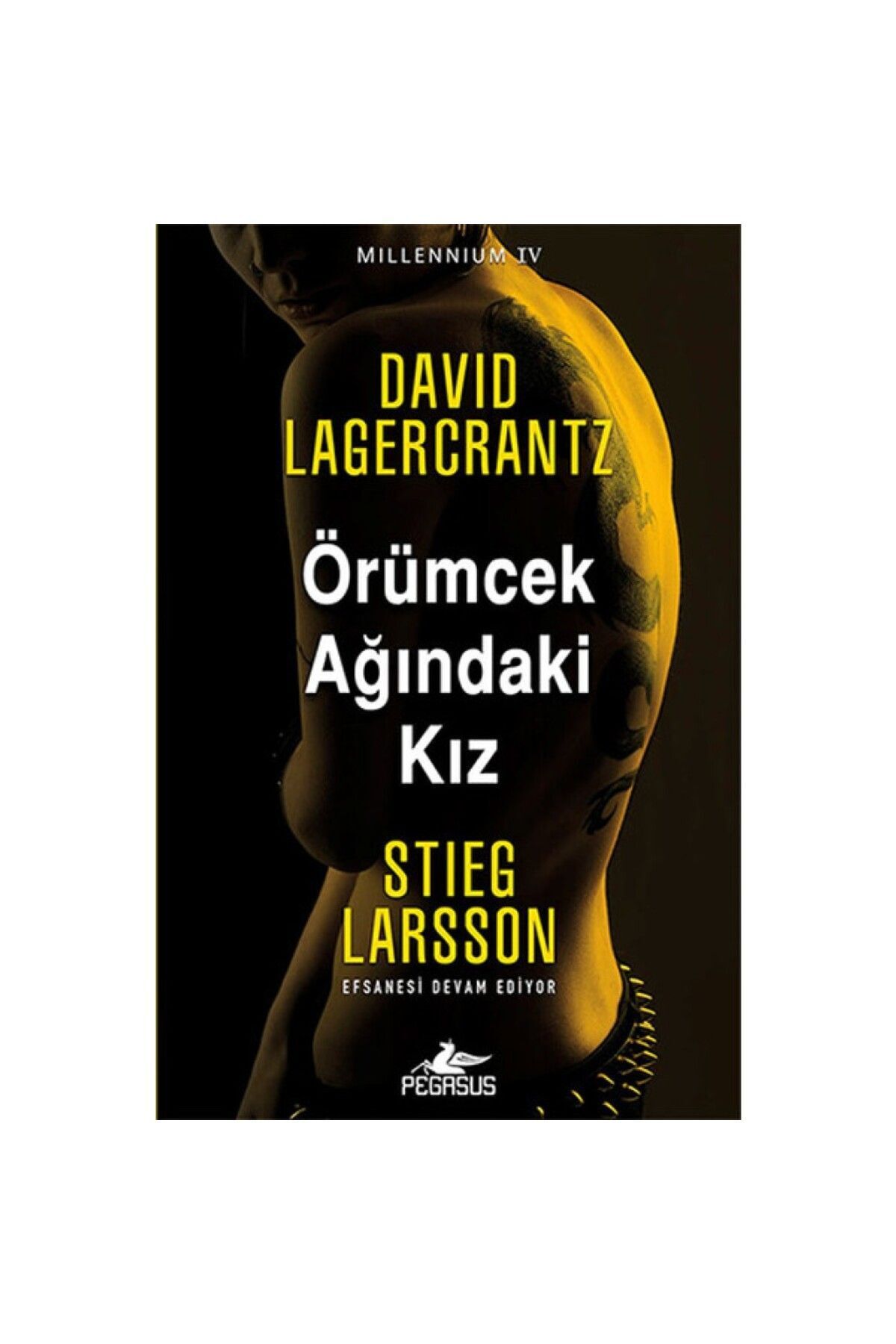 Pegasus Yayınları Örümcek Ağındaki Kız - Millennium Serisi 4 - Stieg Larsson & David Lagercrantz
