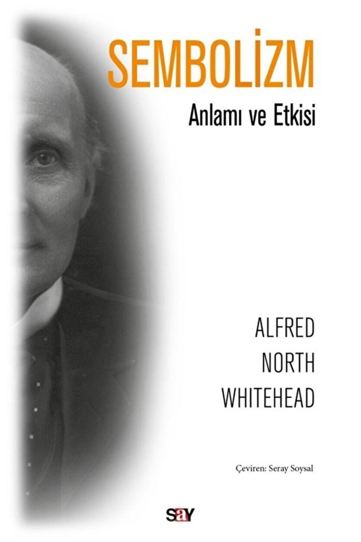Say Yayınları Sembolizm / Alfred North Whitehead / / 9786050209525