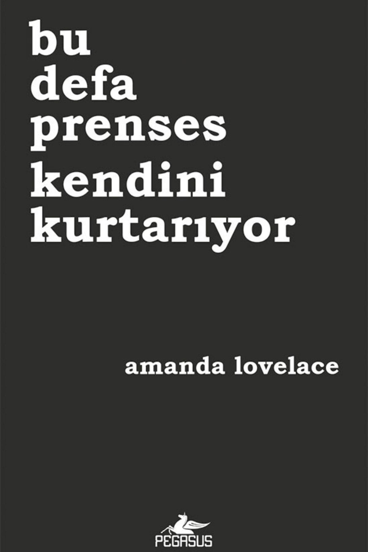Pegasus Yayınları Bu Defa Prenses Kendini Kurtarıyor - Amanda Lovelace