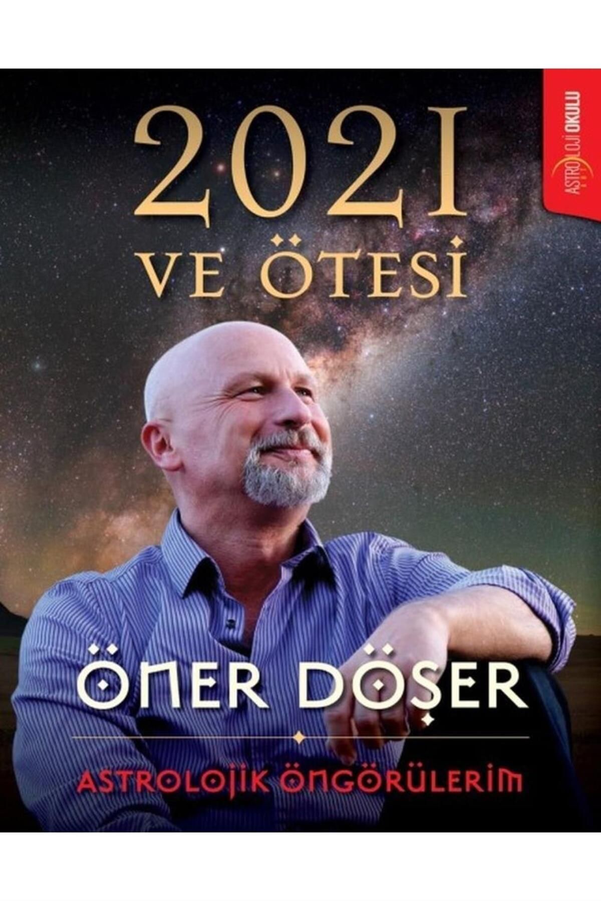 Astroloji Okulu Yayınları 2021 Ve Ötesi-astrolojik Öngörülerim