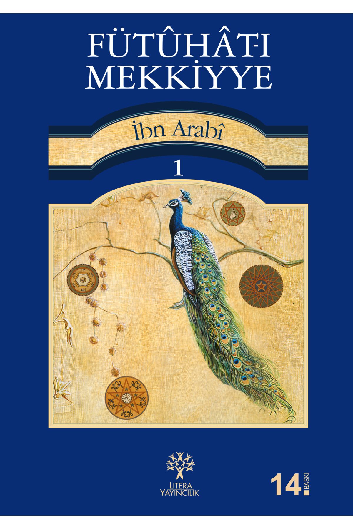Litera Yayıncılık Fütuhat-ı Mekkiyye 1 - Muhyiddin Ibn Arabi