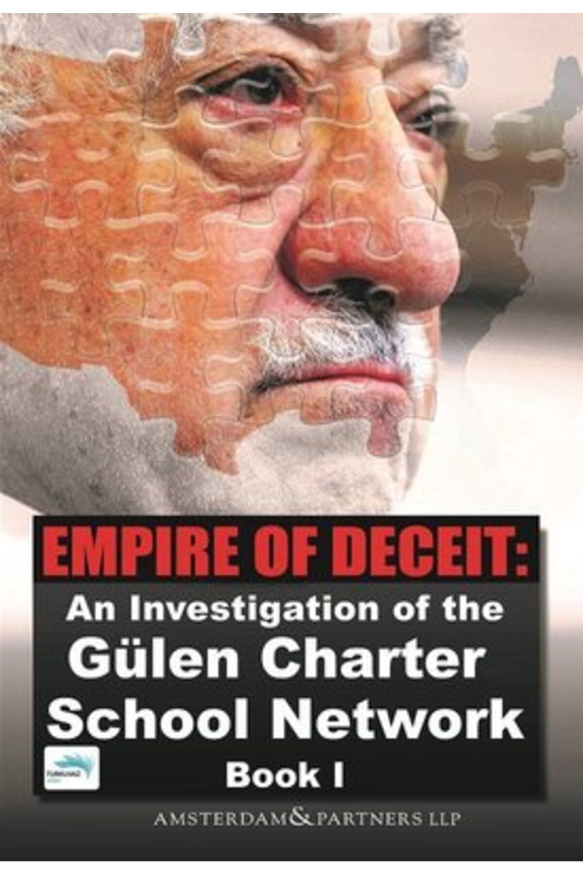 Turkuvaz Kitap Empire of Deceit:An Investigation of the Gülen Charter School Network Book 1
