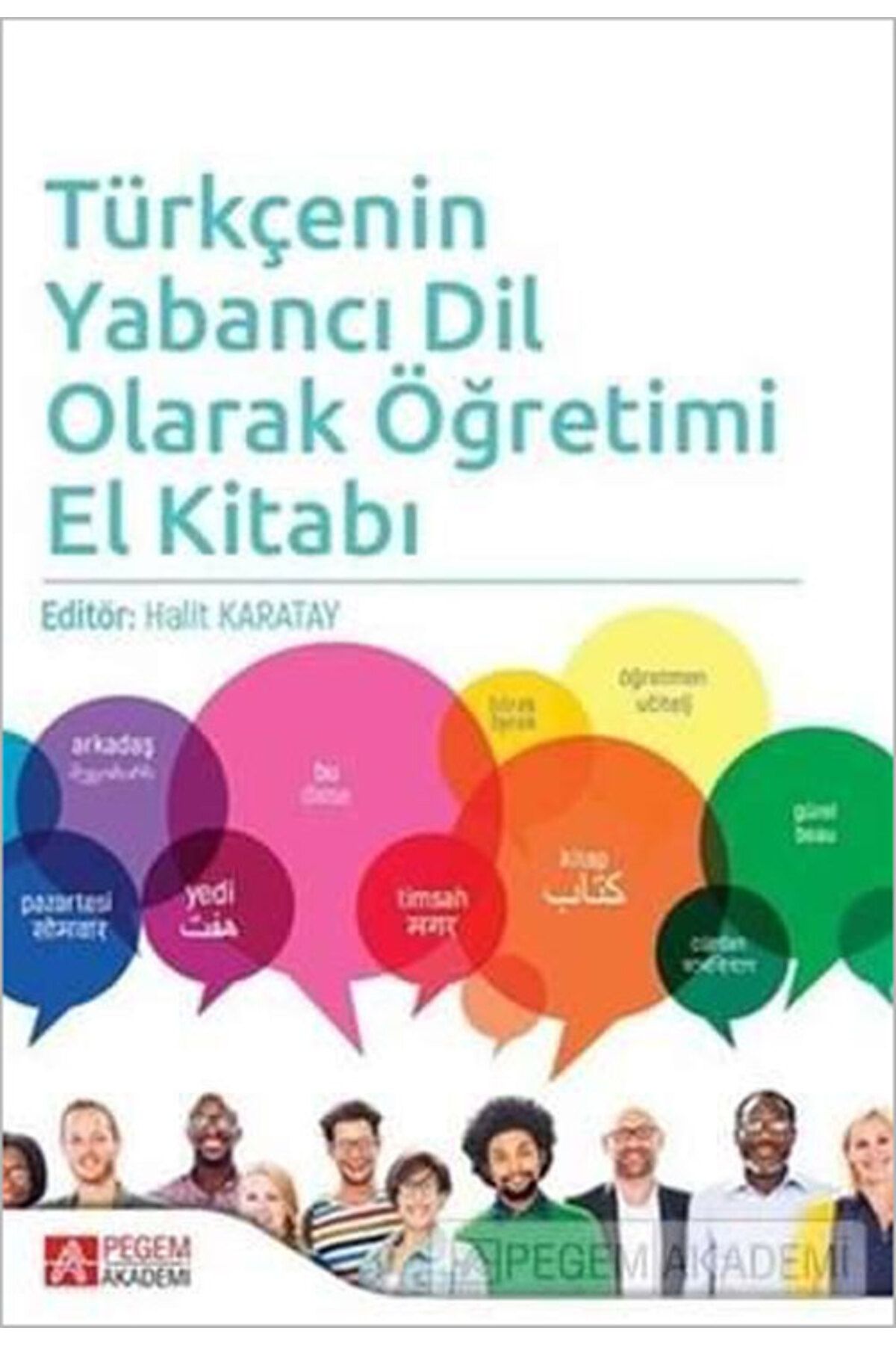 Pegem Akademi Yayıncılık Pegem Akademik Türkçenin Yabancı Dil Olarak Öğretimi El Kitabı