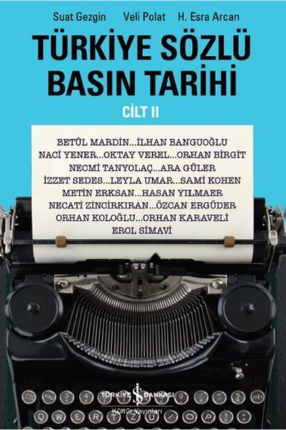 Türkiye İş Bankası Kültür Yayınları Türkiye Sözlü Basın Tarihi Cilt 2
