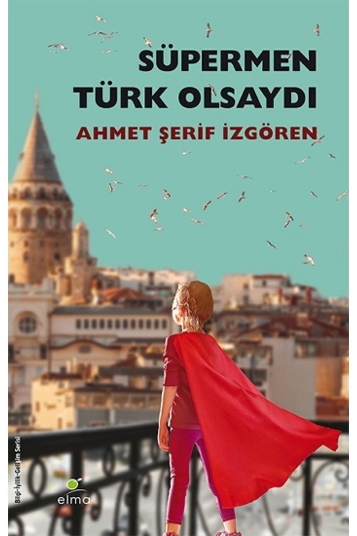 ELMA Yayınevi Süpermen Türk Olsaydı