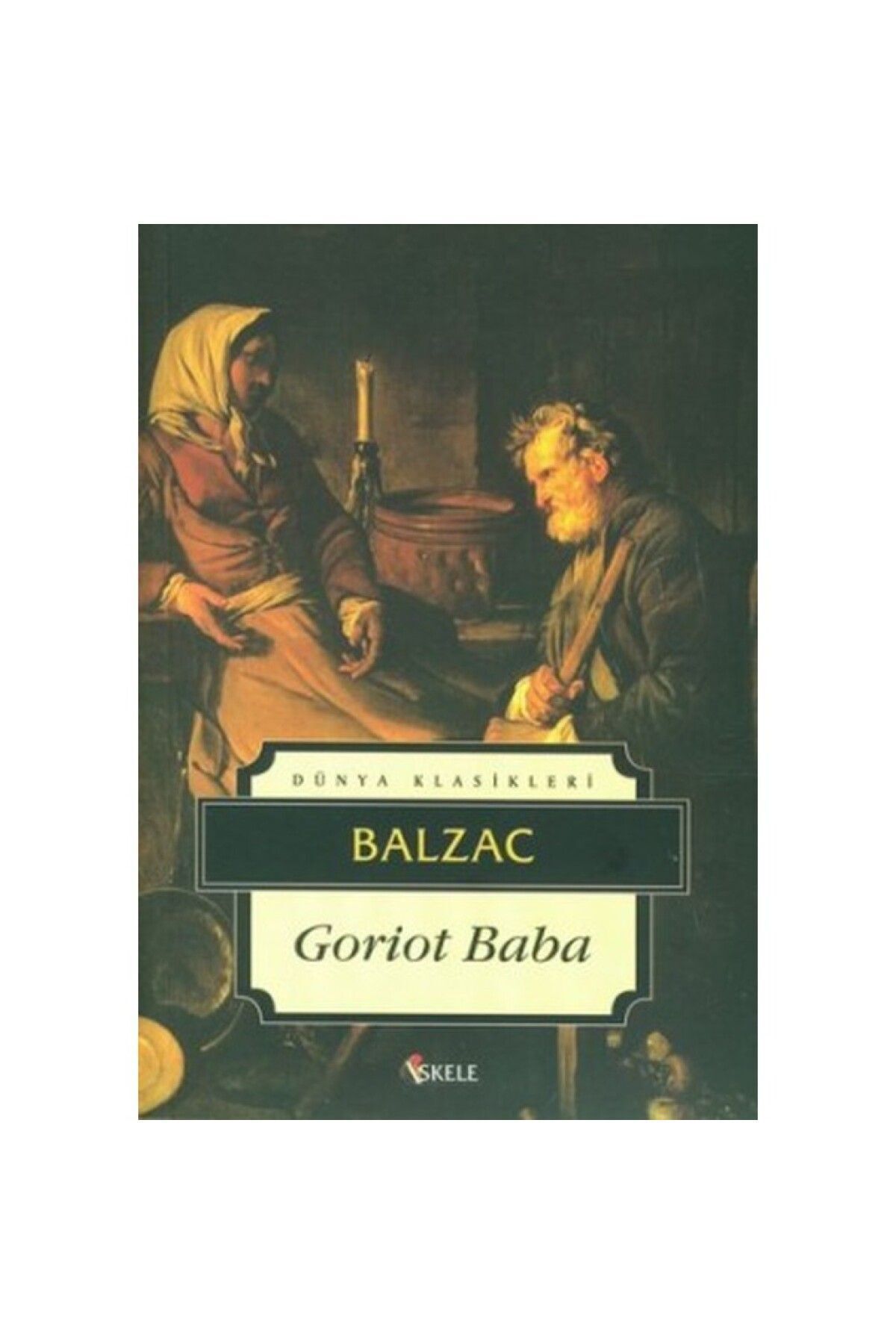 İskele Yayıncılık Goriot Baba - Honore de Balzac 9789759099312