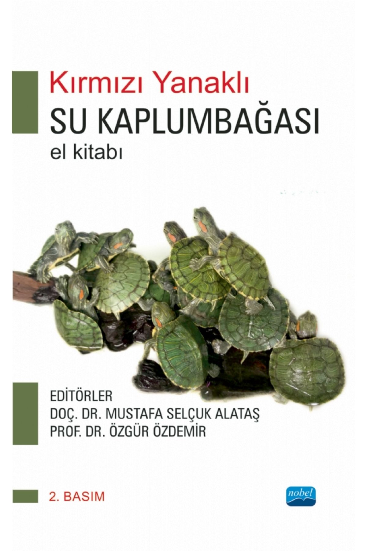 Nobel Akademik Yayıncılık Kırmızı Yanaklı Su Kaplumbağası (EL KİTABI)