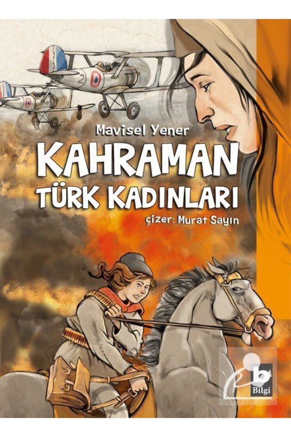 Bilgi Yayınları Kahraman Türk Kadınları